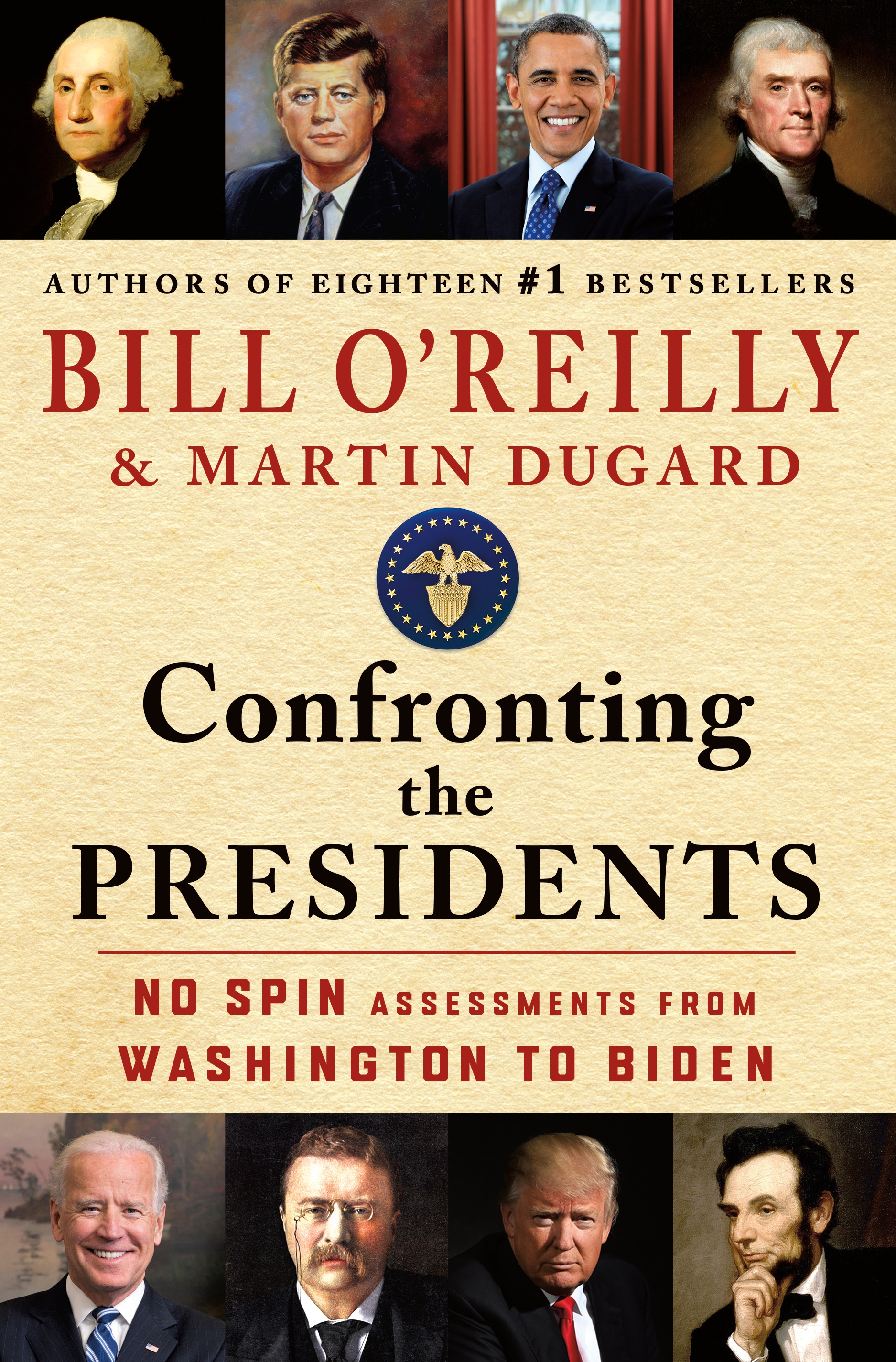 Confronting the Presidents No Spin Assessments from Washington to Biden cover image
