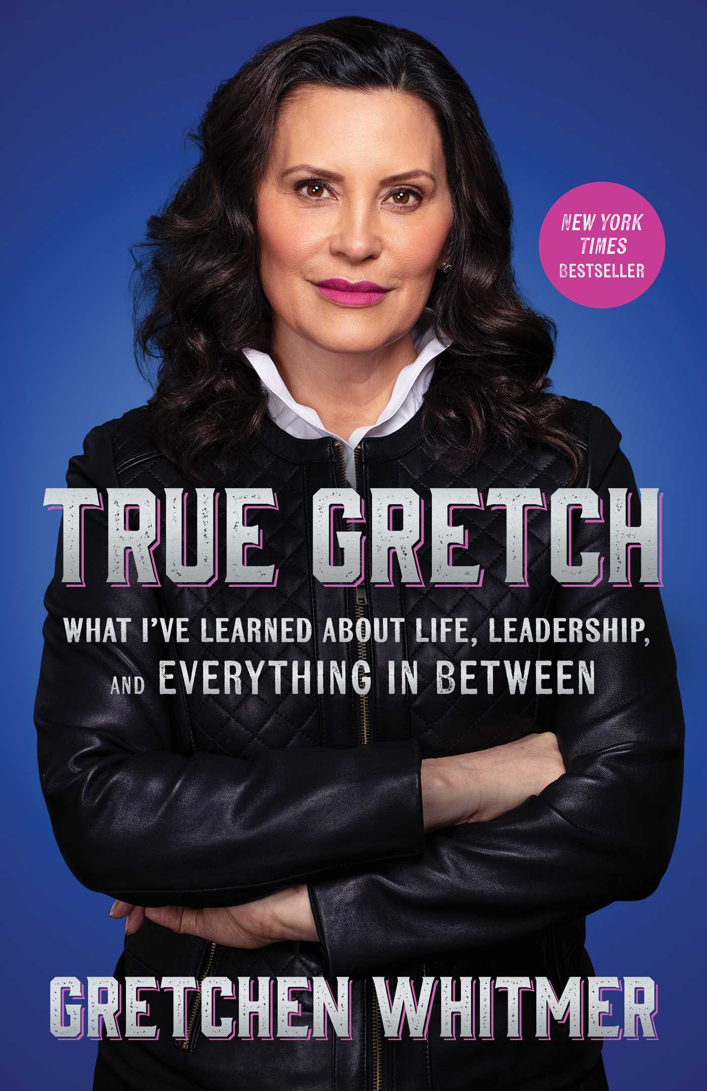 True Gretch What I've Learned About Life, Leadership, and Everything in Between cover image