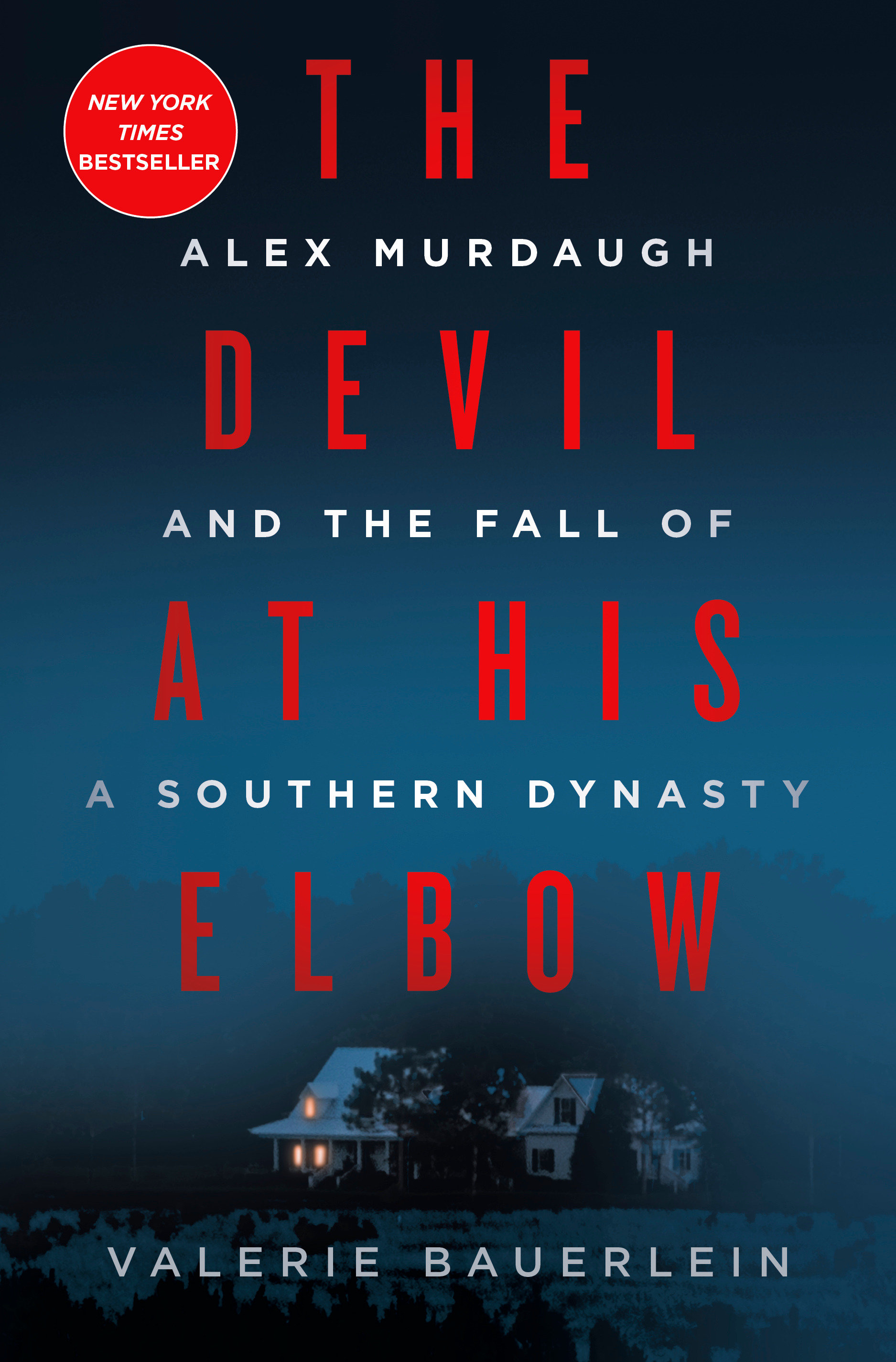 Image de couverture de The Devil at His Elbow [electronic resource] : Alex Murdaugh and the Fall of a Southern Dynasty