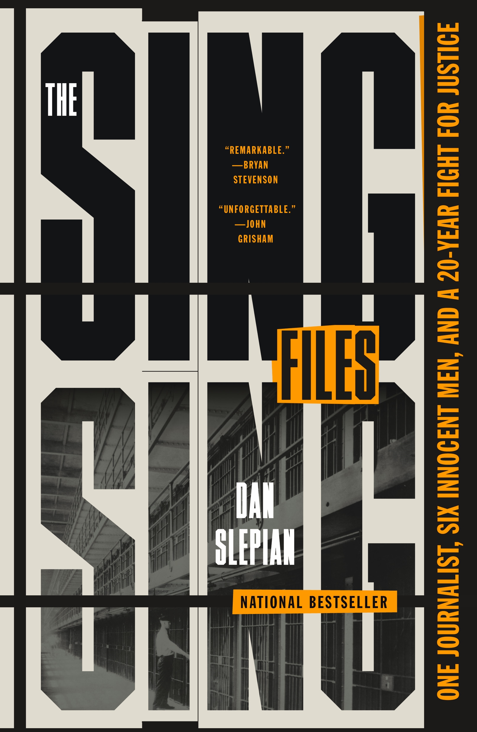 The Sing Sing Files One Journalist, Six Innocent Men, and a Twenty-Year Fight for Justice cover image