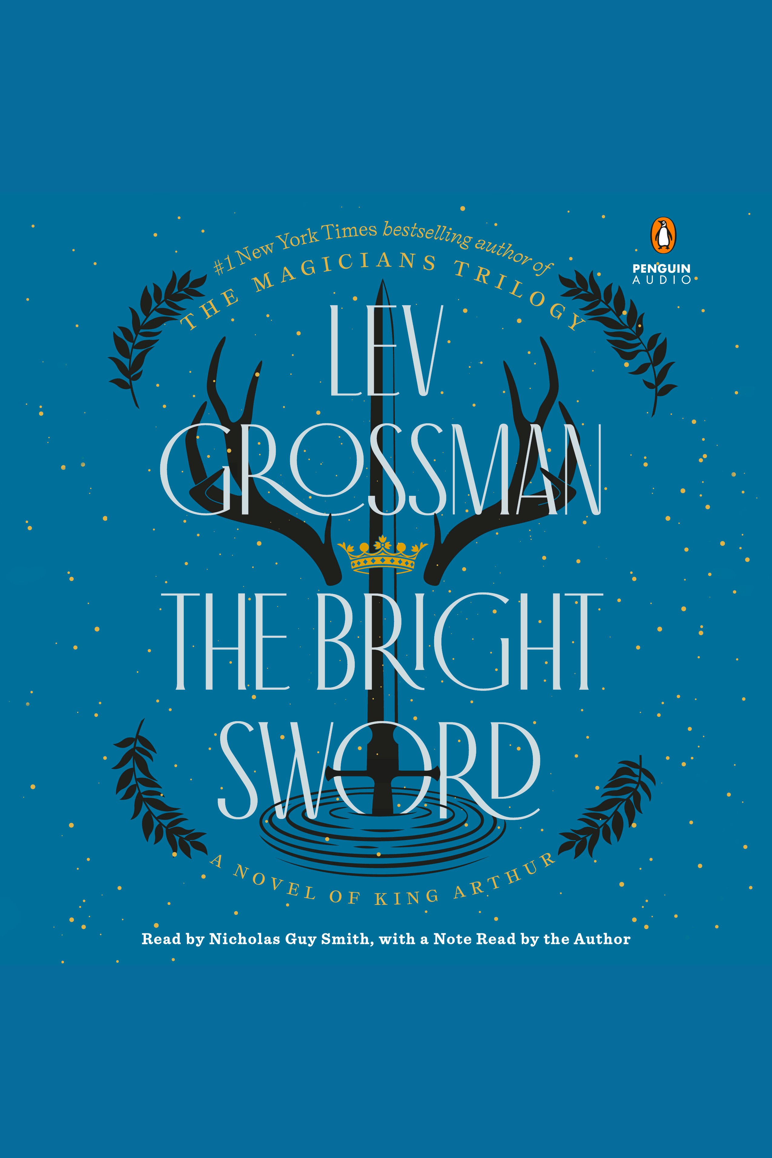 Image de couverture de The Bright Sword [electronic resource] : A Novel of King Arthur