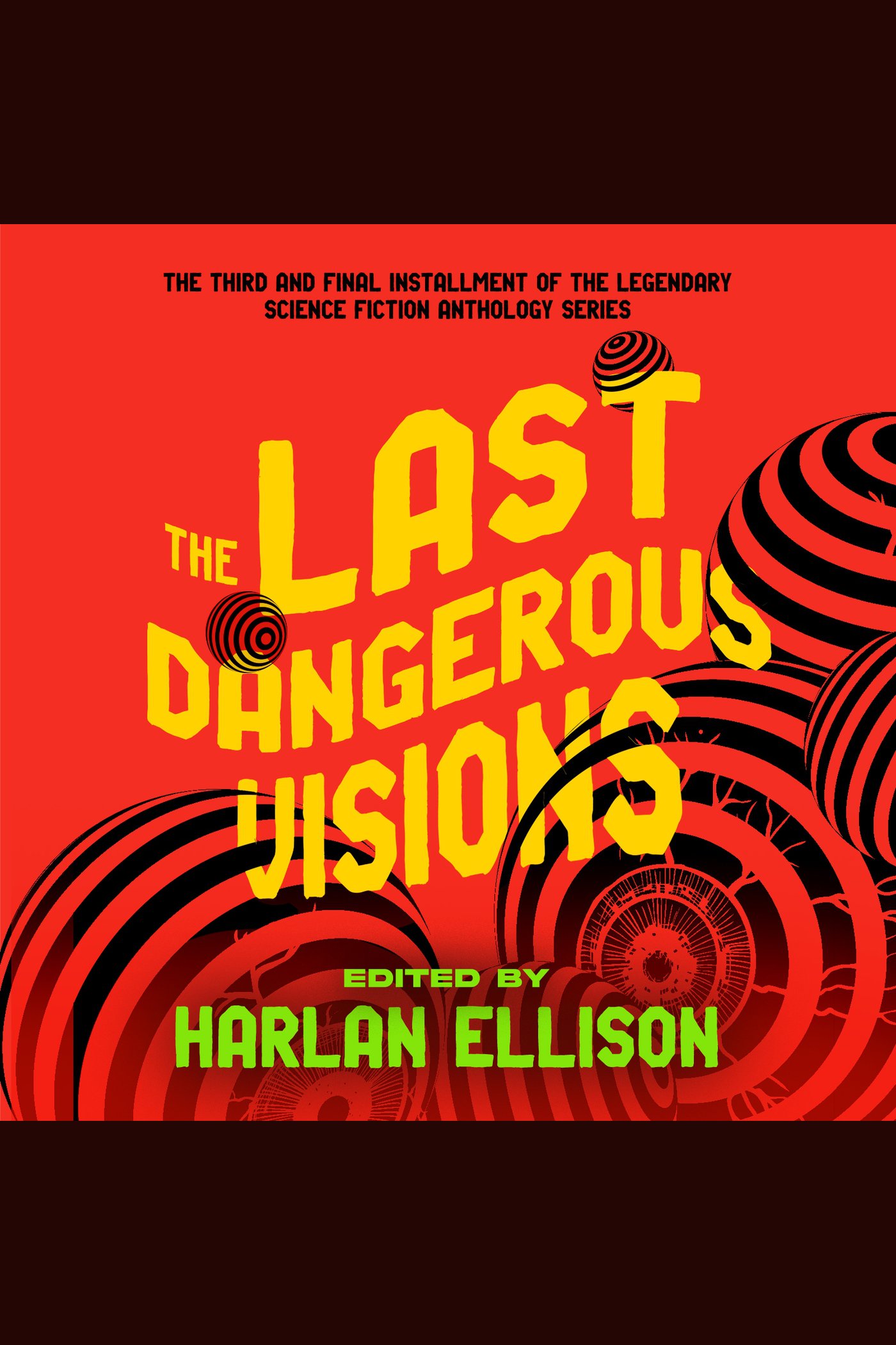 Imagen de portada para The Last Dangerous Visions [electronic resource] :