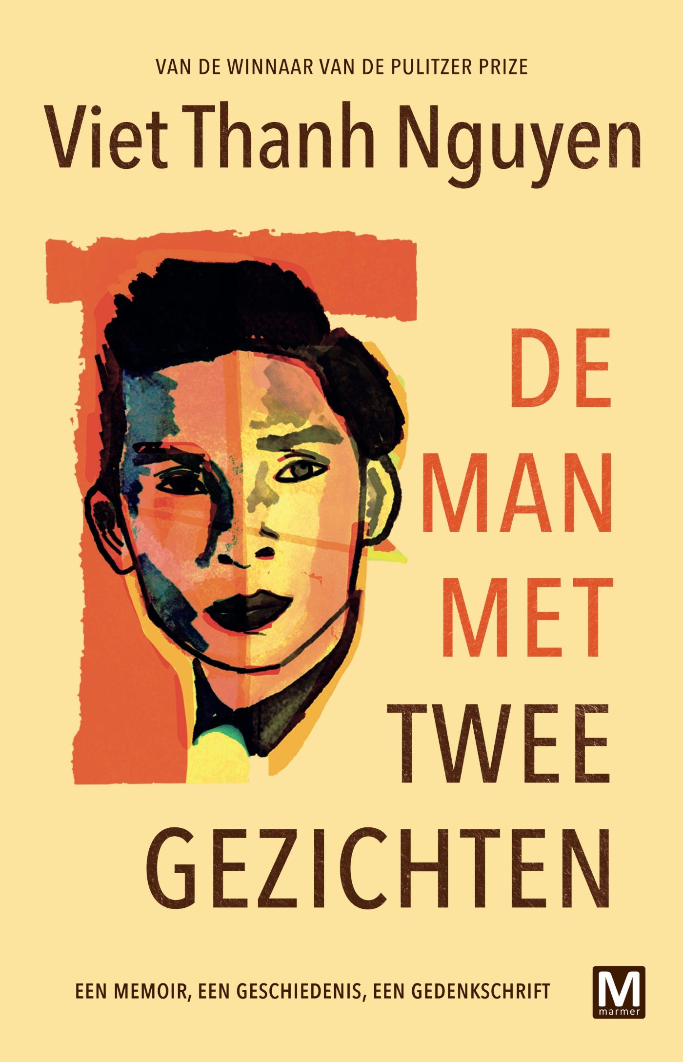 De man met twee gezichten : een memoir, een geschiedenis, een gedenkschrift