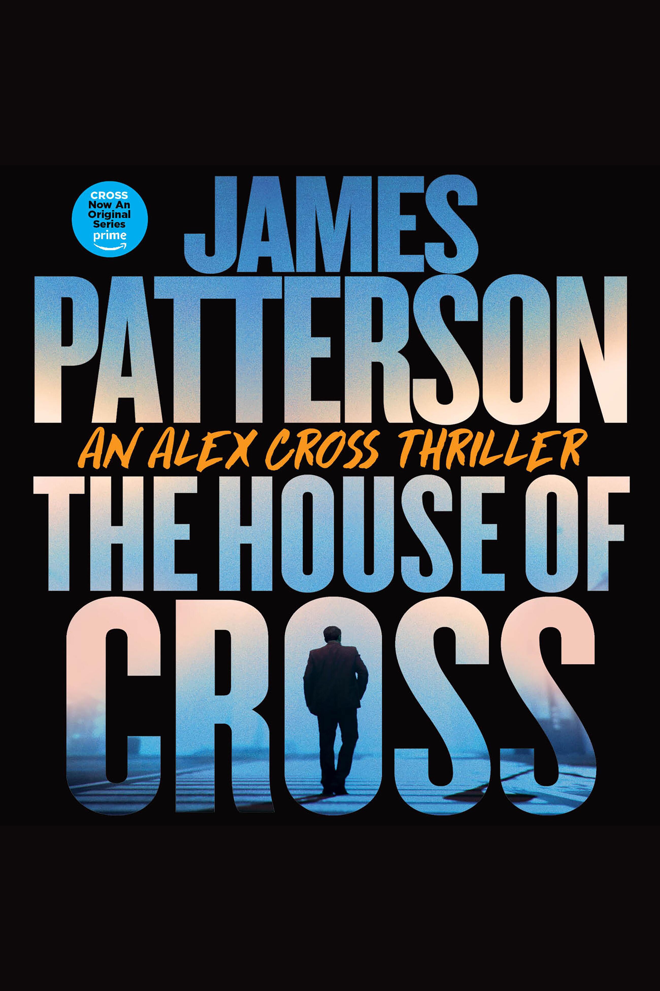 Umschlagbild für The House of Cross [electronic resource] : Meet the hero of the new Prime series Cross—the greatest detective of all time
