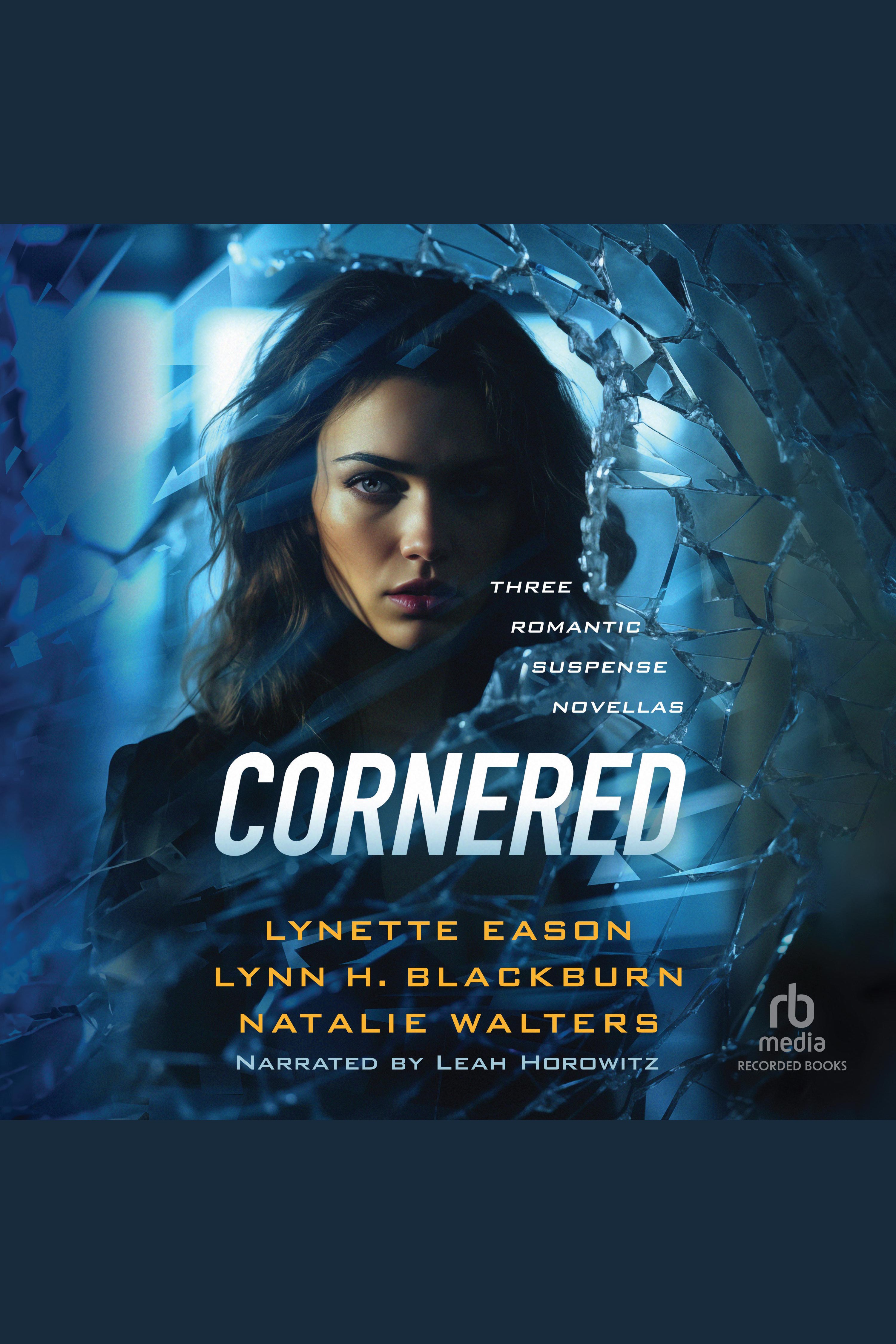 Imagen de portada para Cornered [electronic resource] : Three Romantic Suspense Novellas