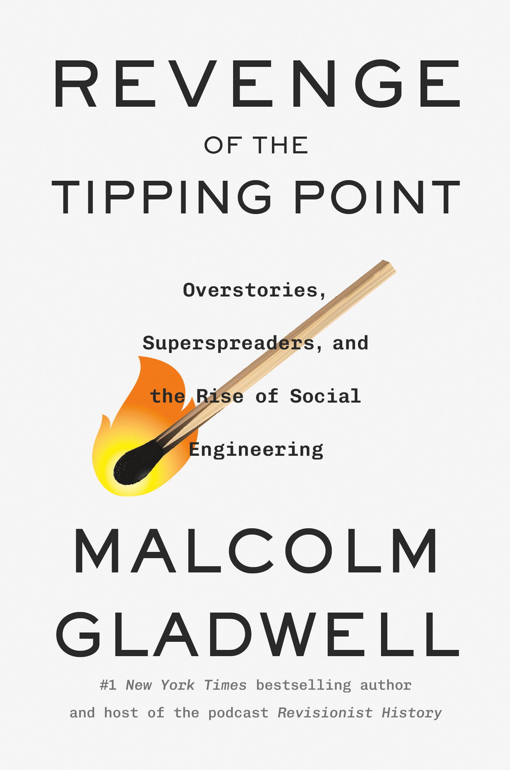Umschlagbild für Revenge of the Tipping Point [electronic resource] : Overstories, Superspreaders, and the Rise of Social Engineering