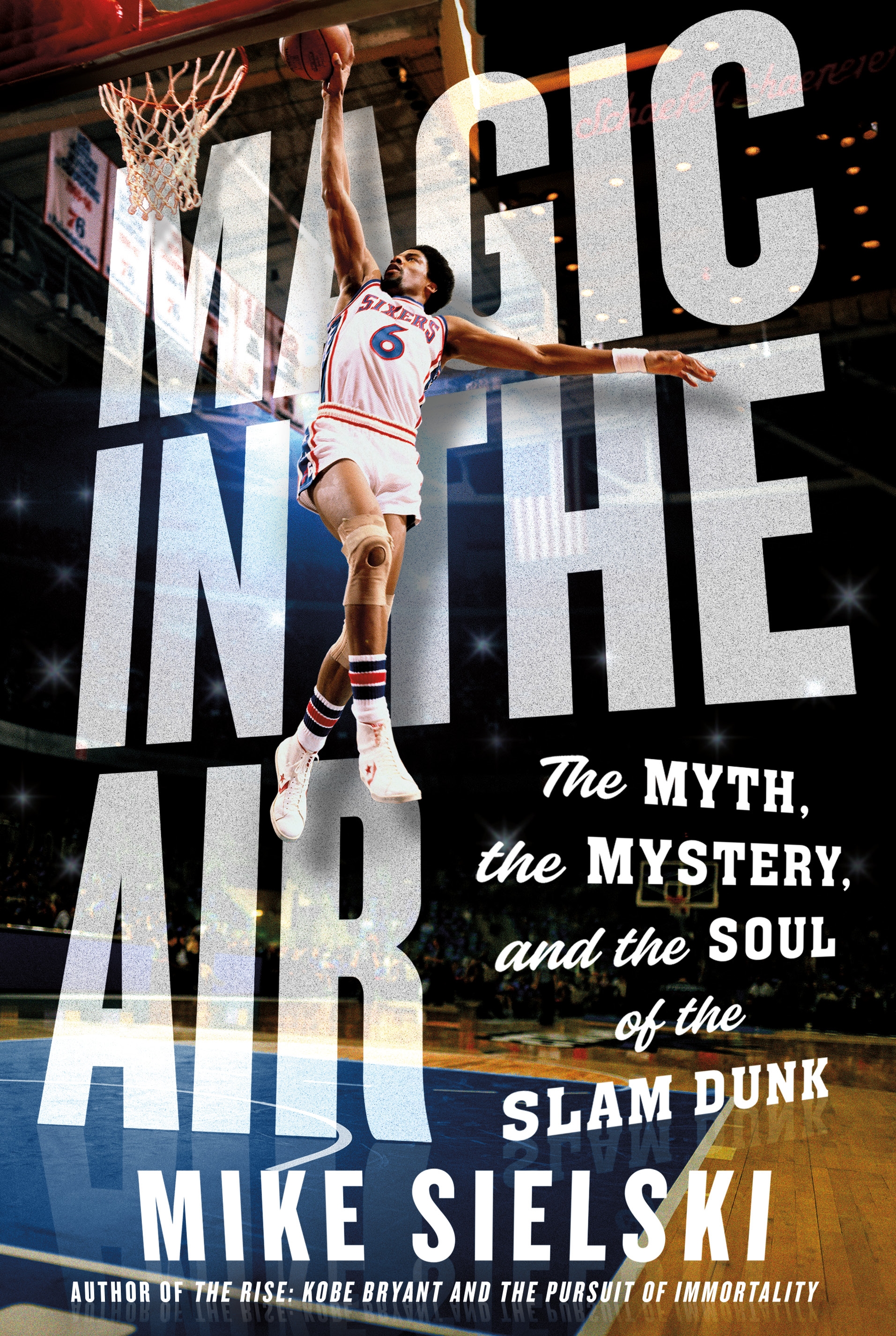 Magic in the Air The Myth, the Mystery, and the Soul of the Slam Dunk cover image