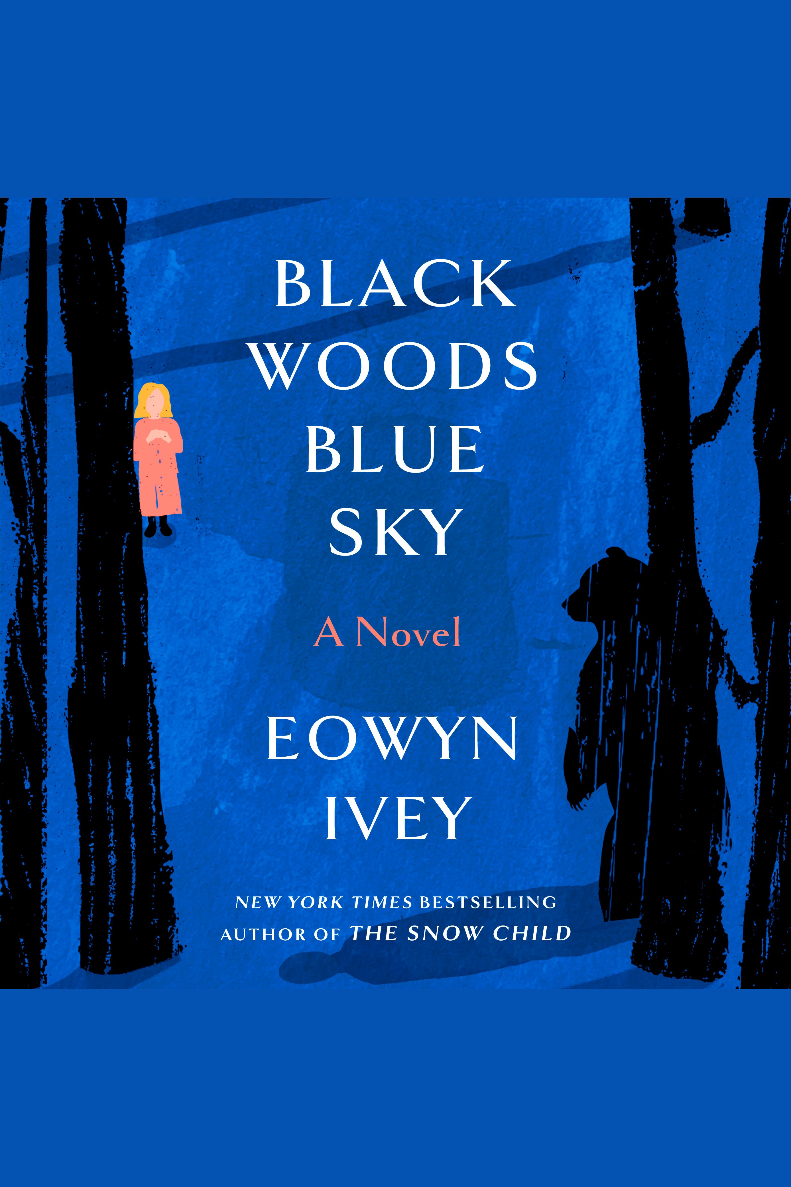 Umschlagbild für Black Woods, Blue Sky [electronic resource] : A Novel