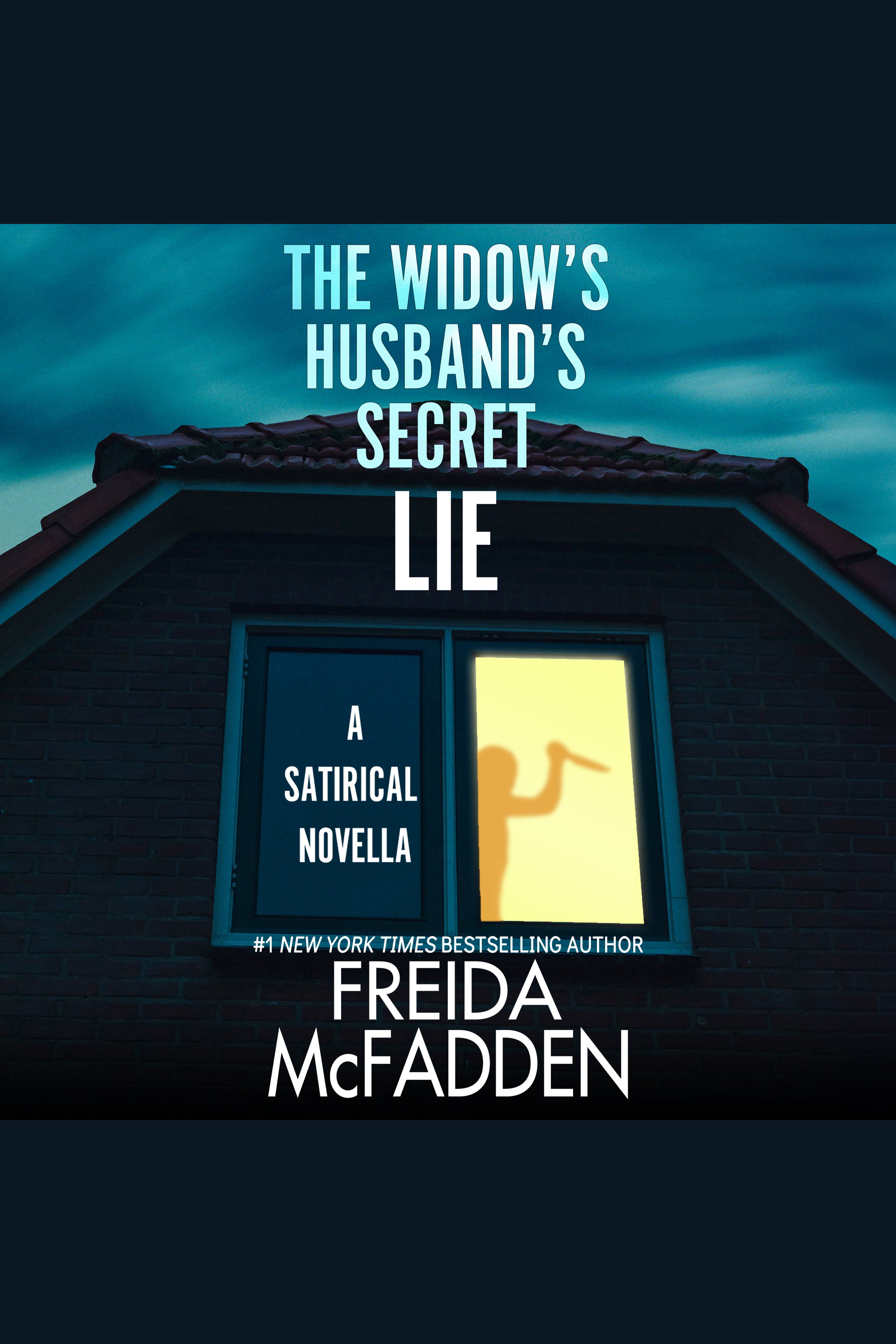 Cover image for The Widow's Husband's Secret Lie [electronic resource] : A Satirical Short Story