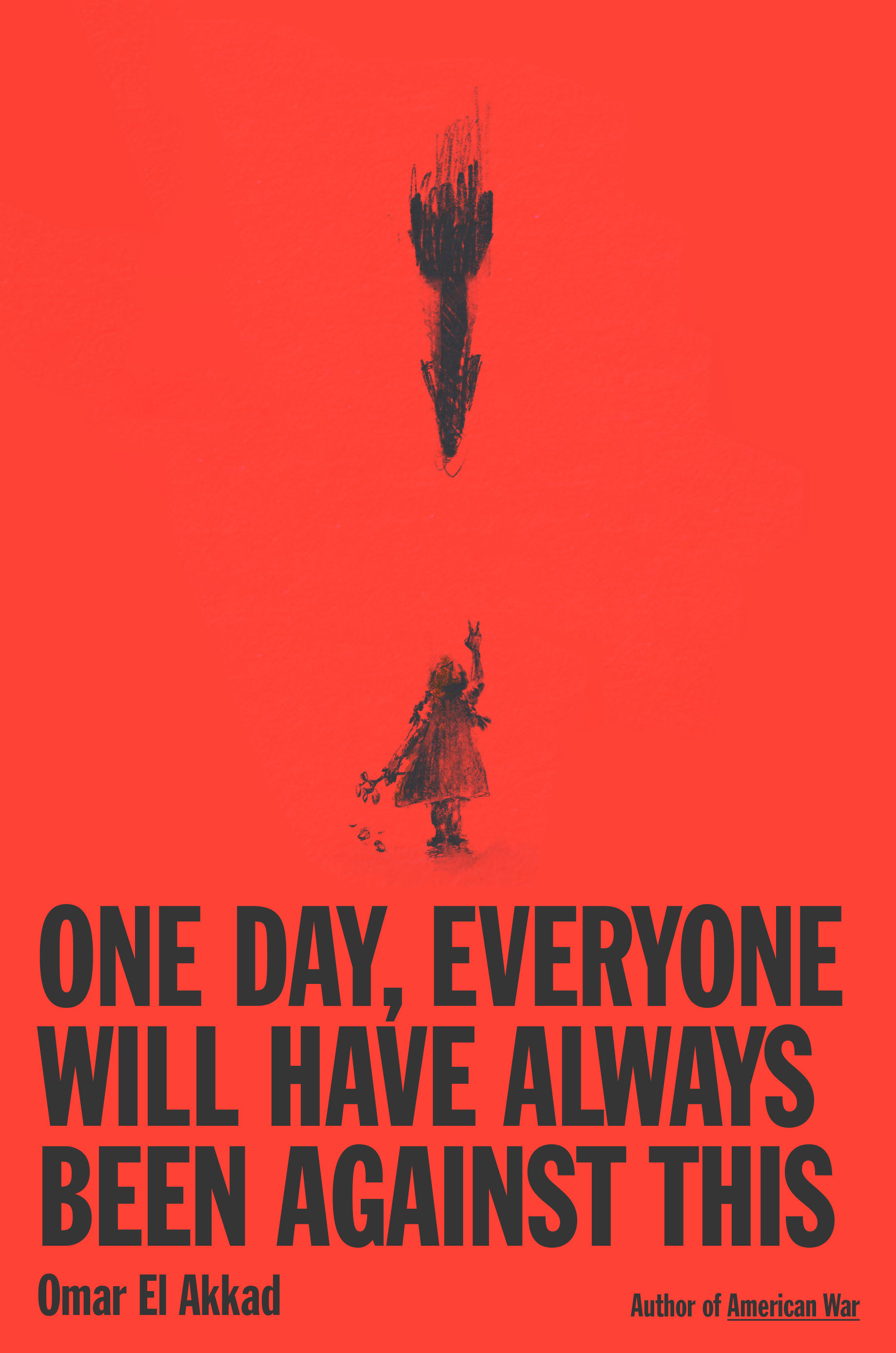 One Day, Everyone Will Have Always Been Against This cover