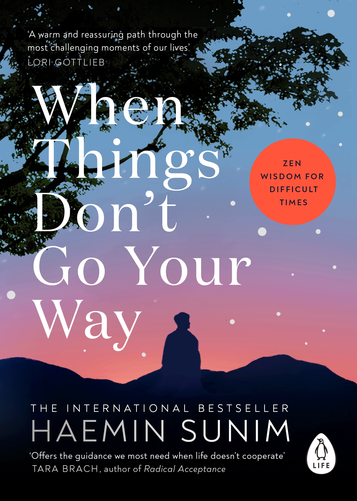When things don't go your way : Zen wisdom for difficult times