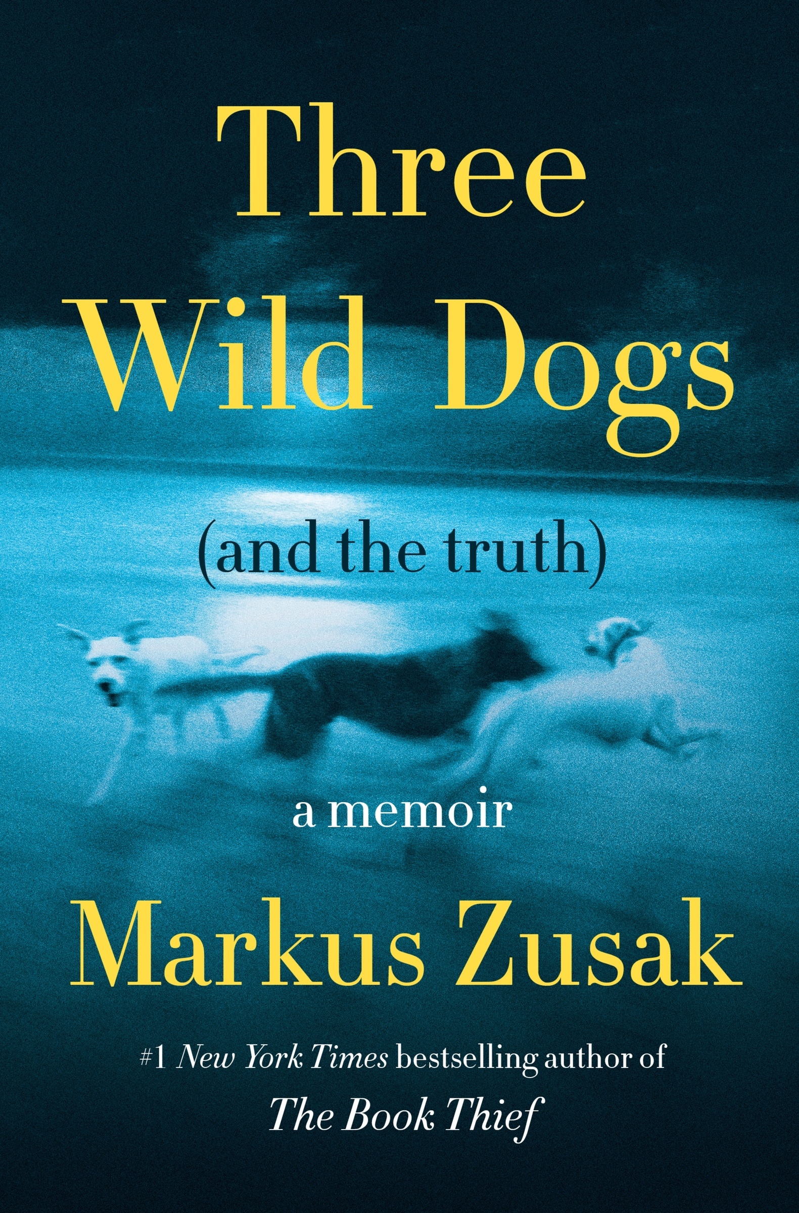 Three Wild Dogs (and the truth) A Memoir cover image