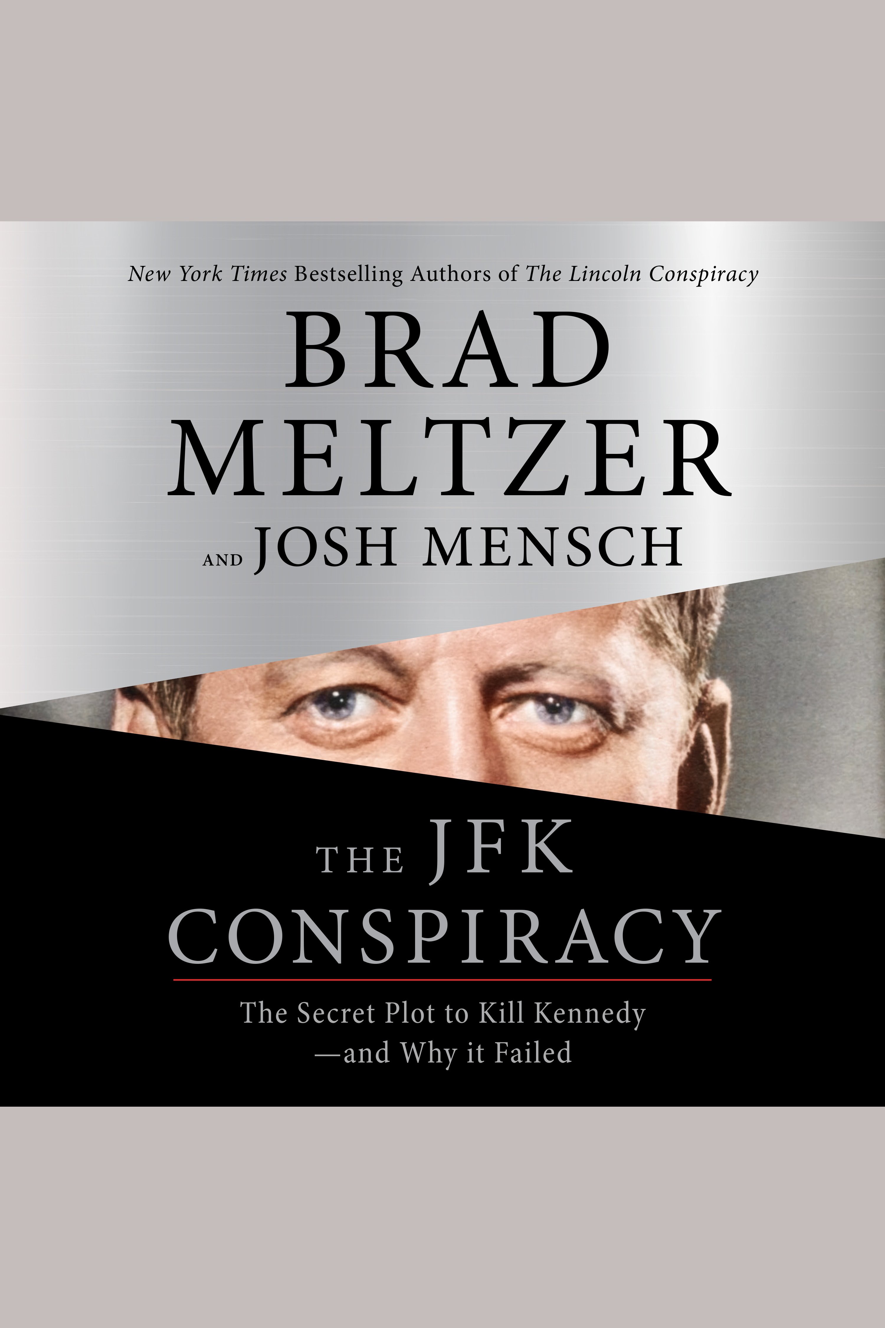 Umschlagbild für The JFK Conspiracy [electronic resource] : The Secret Plot to Kill Kennedy—and Why It Failed