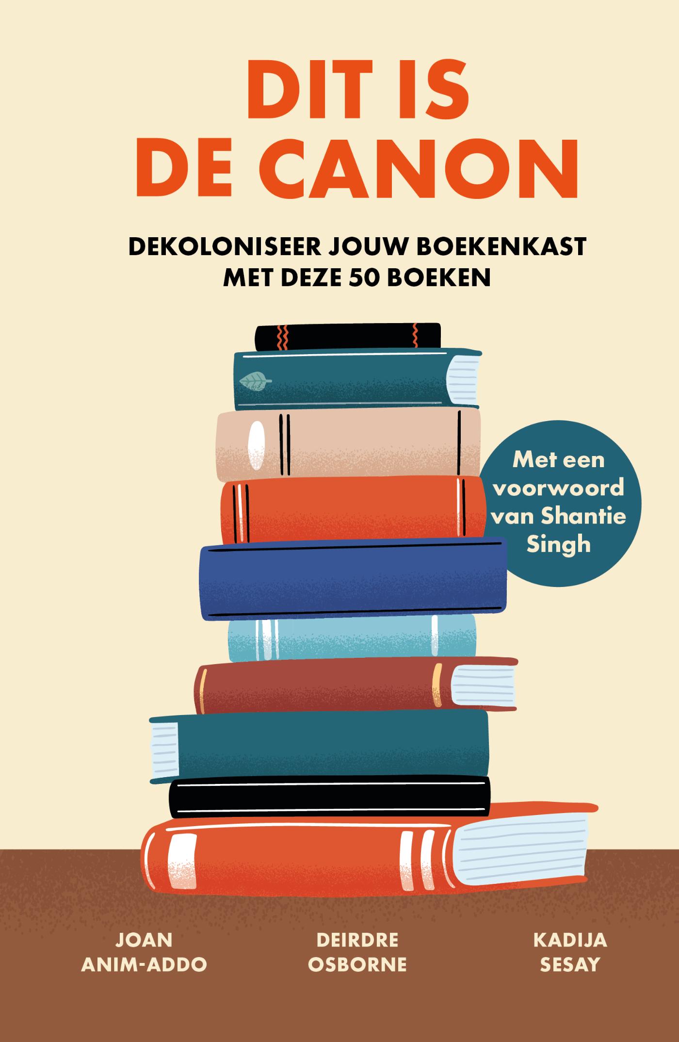 Dit is de canon : dekoloniseer jouw boekenkast met deze 50 boeken
