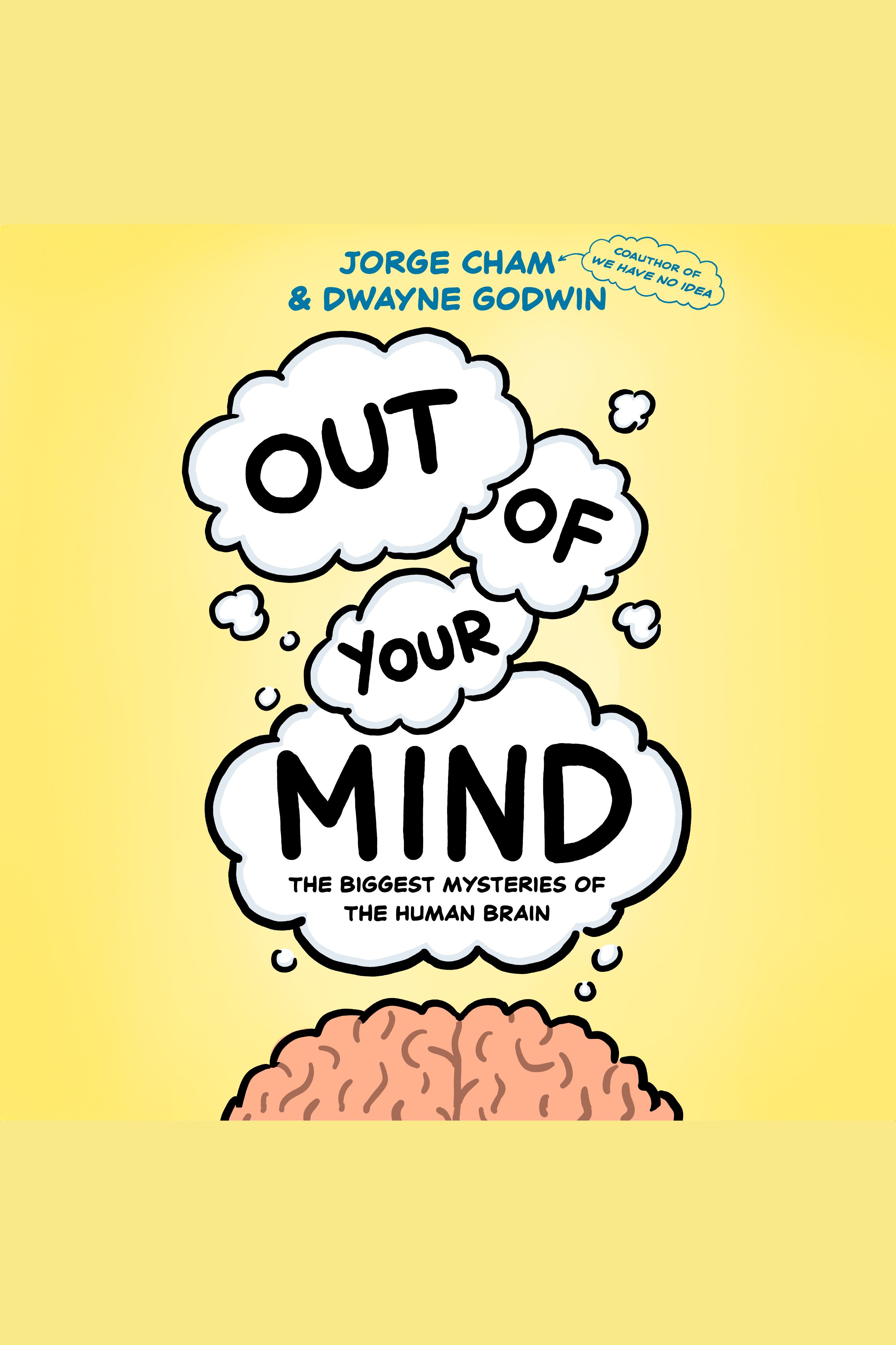 Out of Your Mind The Biggest Mysteries of the Human Brain cover image