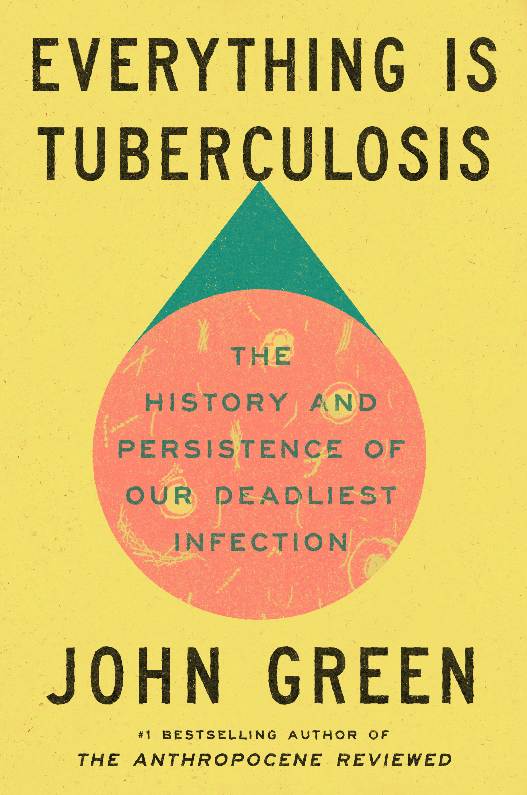 Umschlagbild für Everything Is Tuberculosis [electronic resource] : The History and Persistence of Our Deadliest Infection