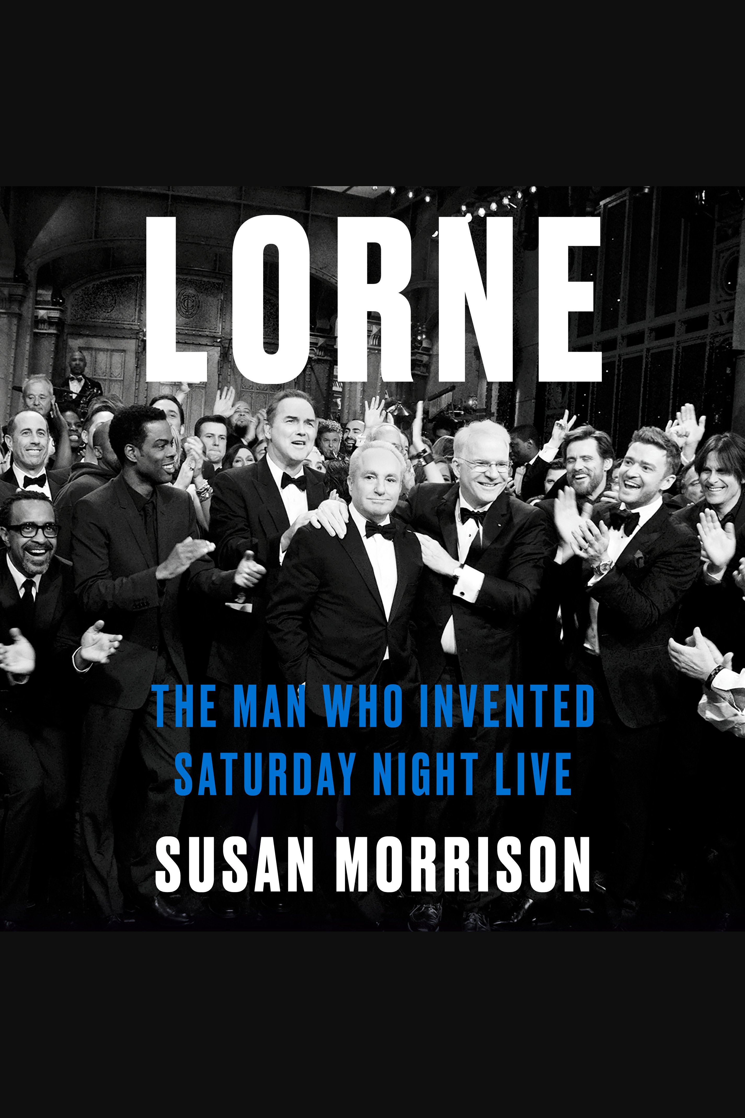 Image de couverture de Lorne [electronic resource] : The Man Who Invented Saturday Night Live