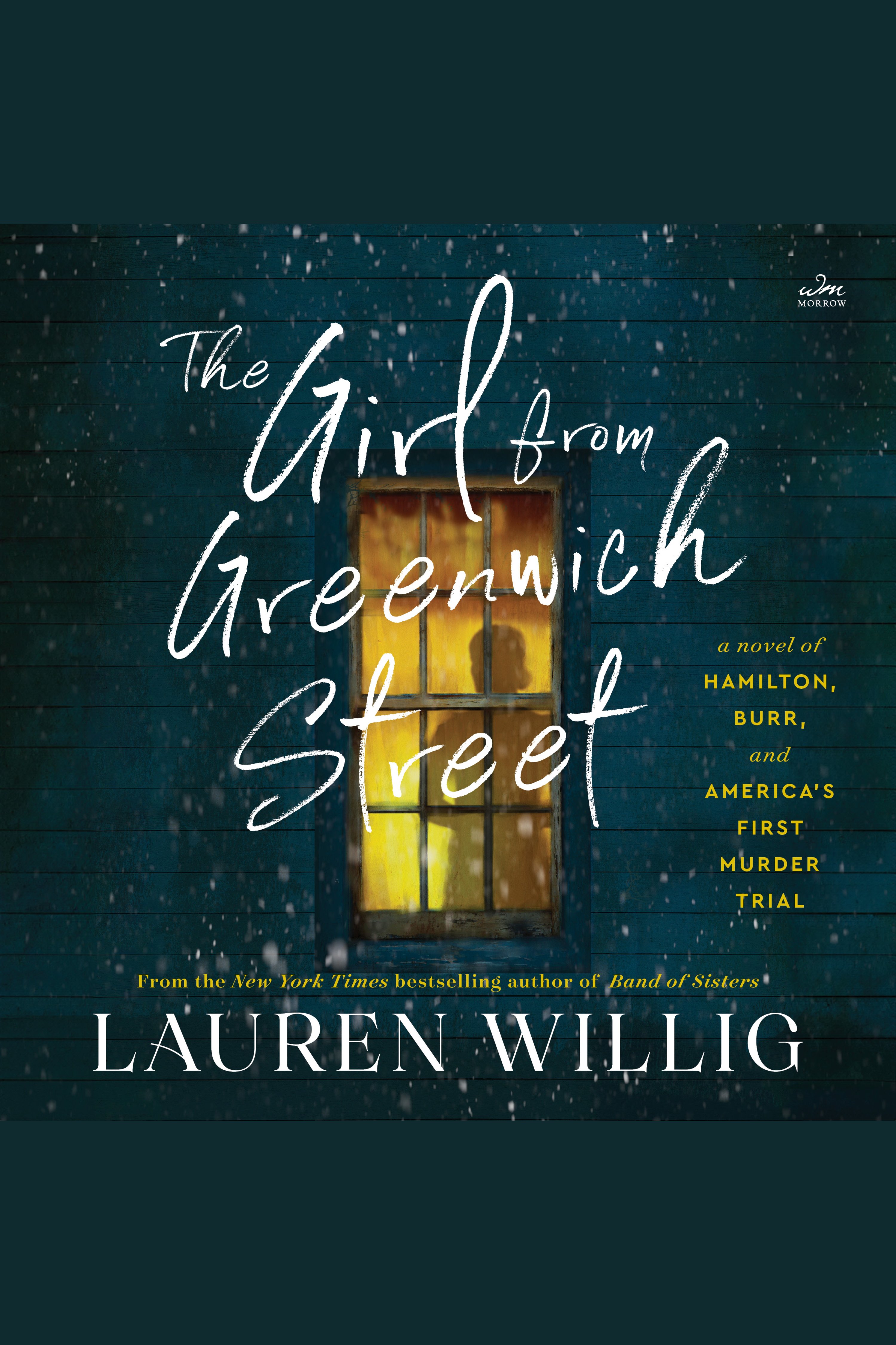 Imagen de portada para The Girl from Greenwich Street [electronic resource] : A Novel of Hamilton, Burr, and America’s First Murder Trial