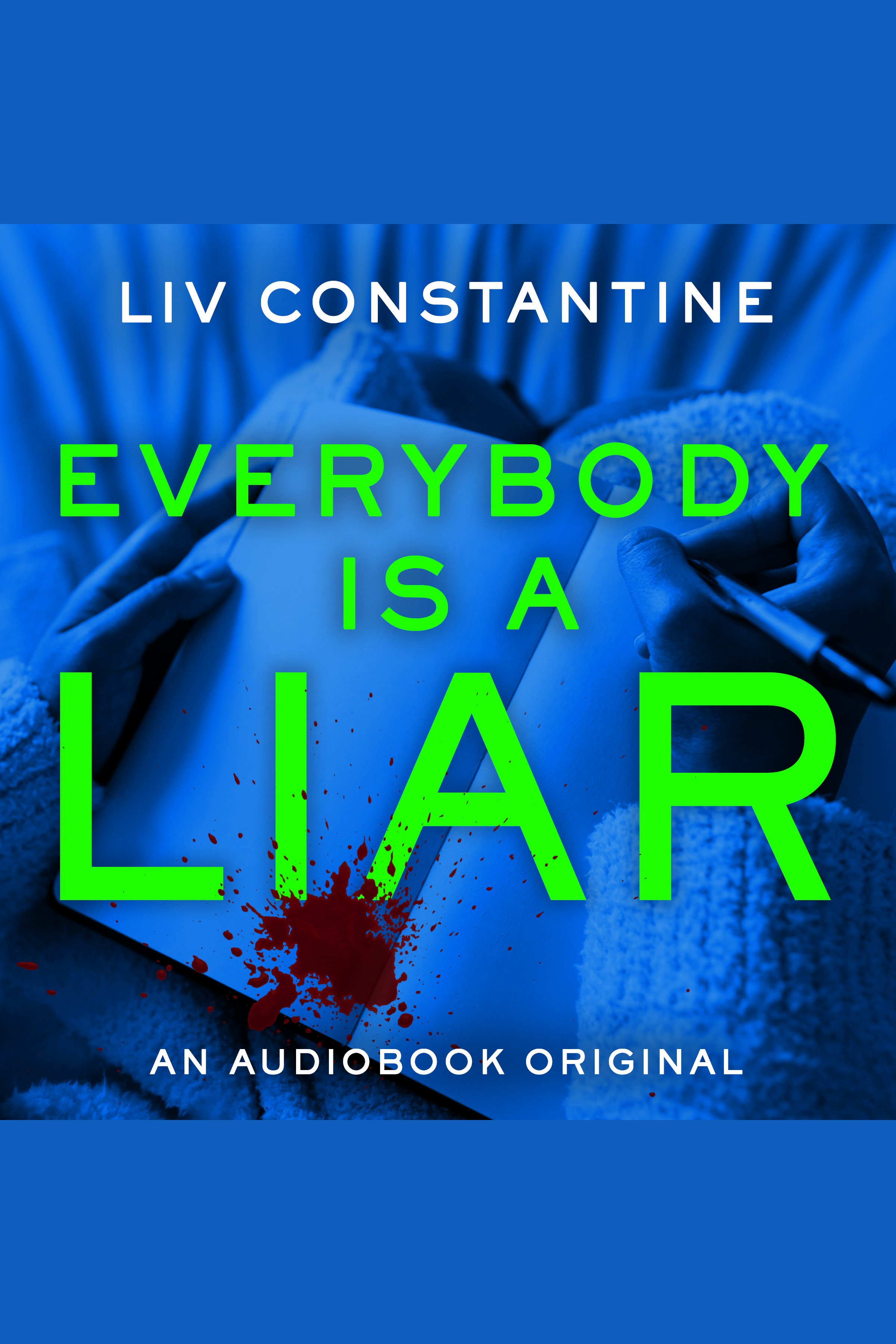 Image de couverture de Everybody Is a Liar [electronic resource] :
