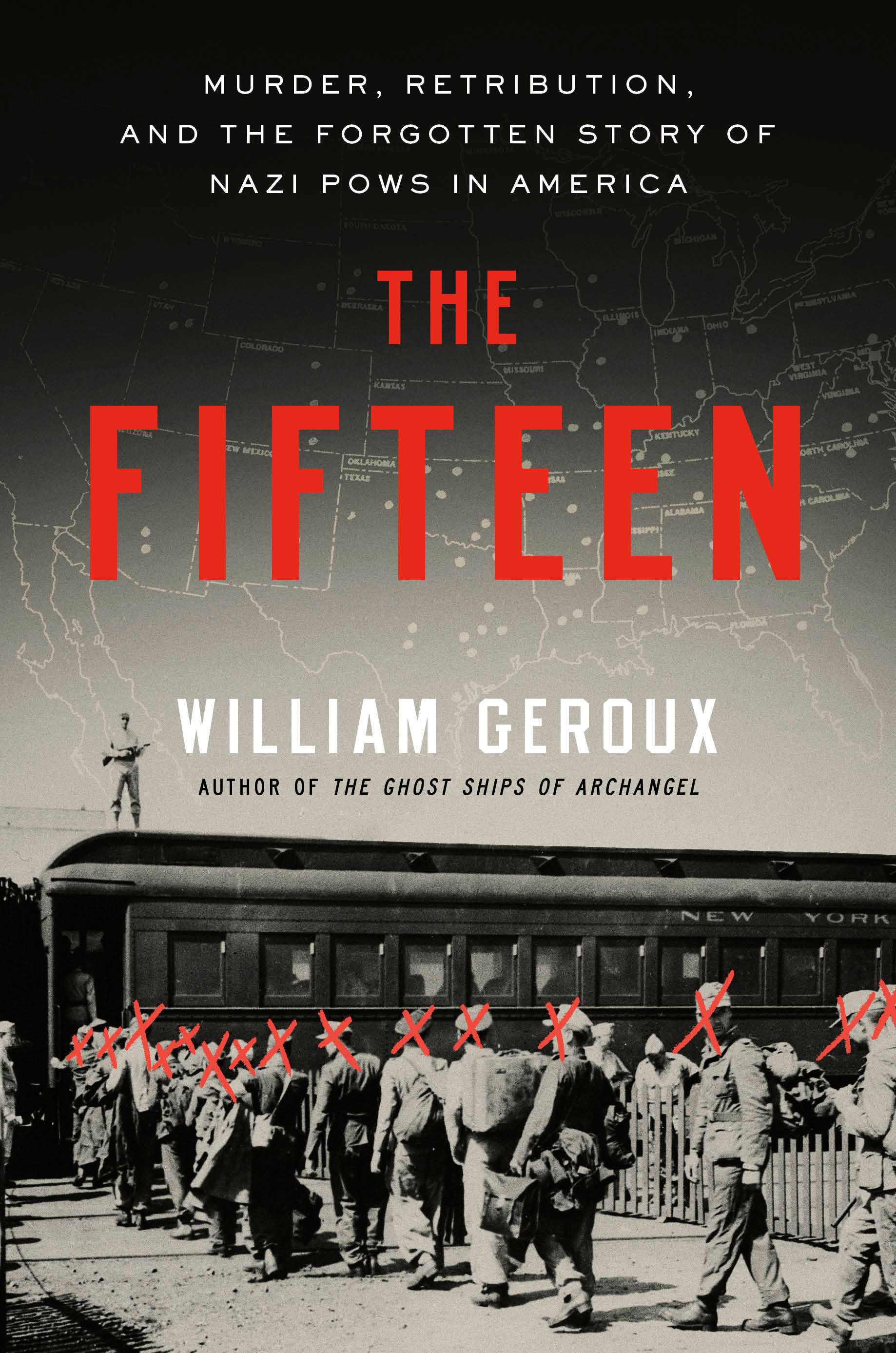 The Fifteen Murder, Retribution, and the Forgotten Story of Nazi POWs in America cover image