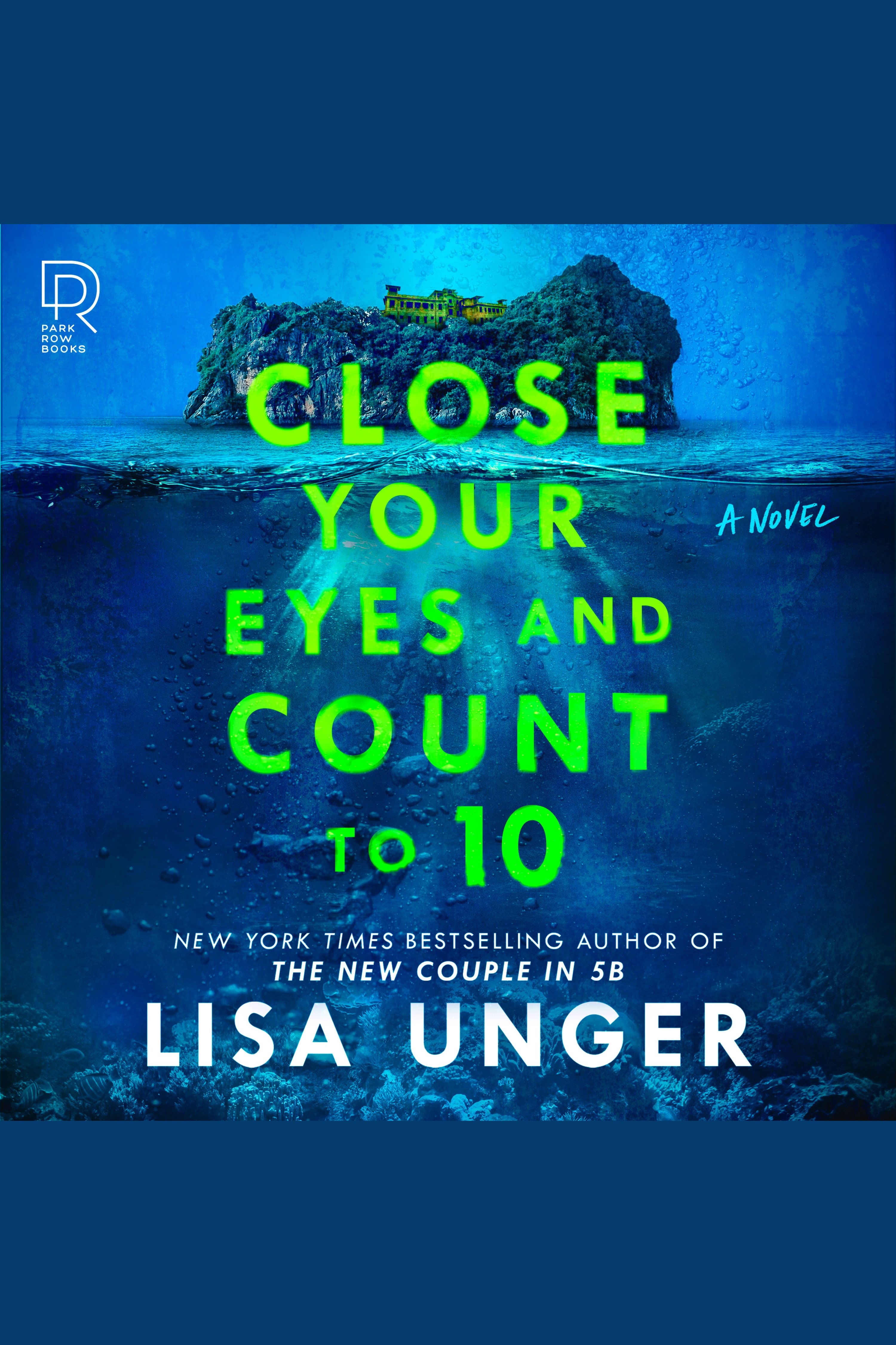 Image de couverture de Close Your Eyes and Count to 10 [electronic resource] : A Novel