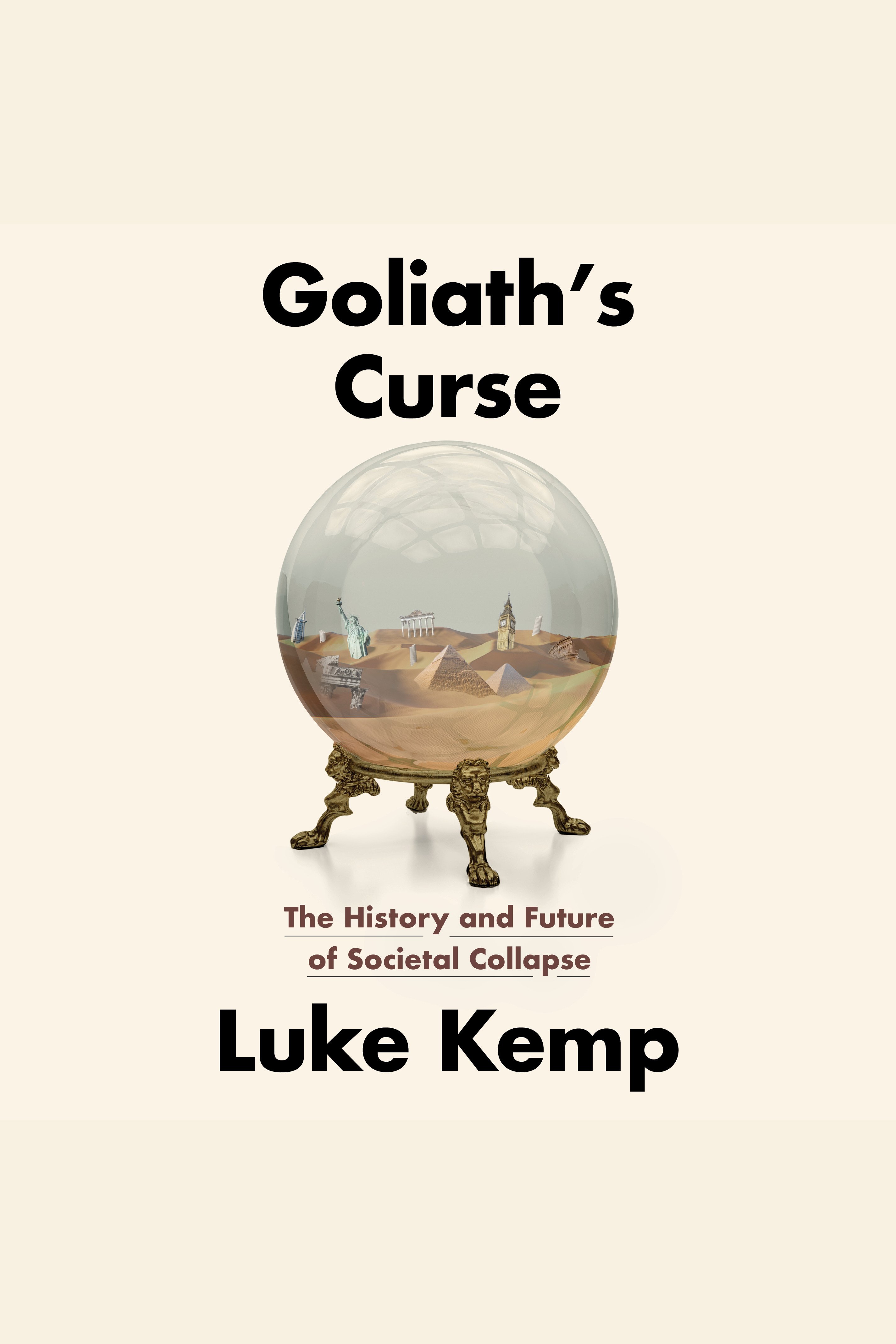 Goliath's Curse The History and Future of Societal Collapse cover image