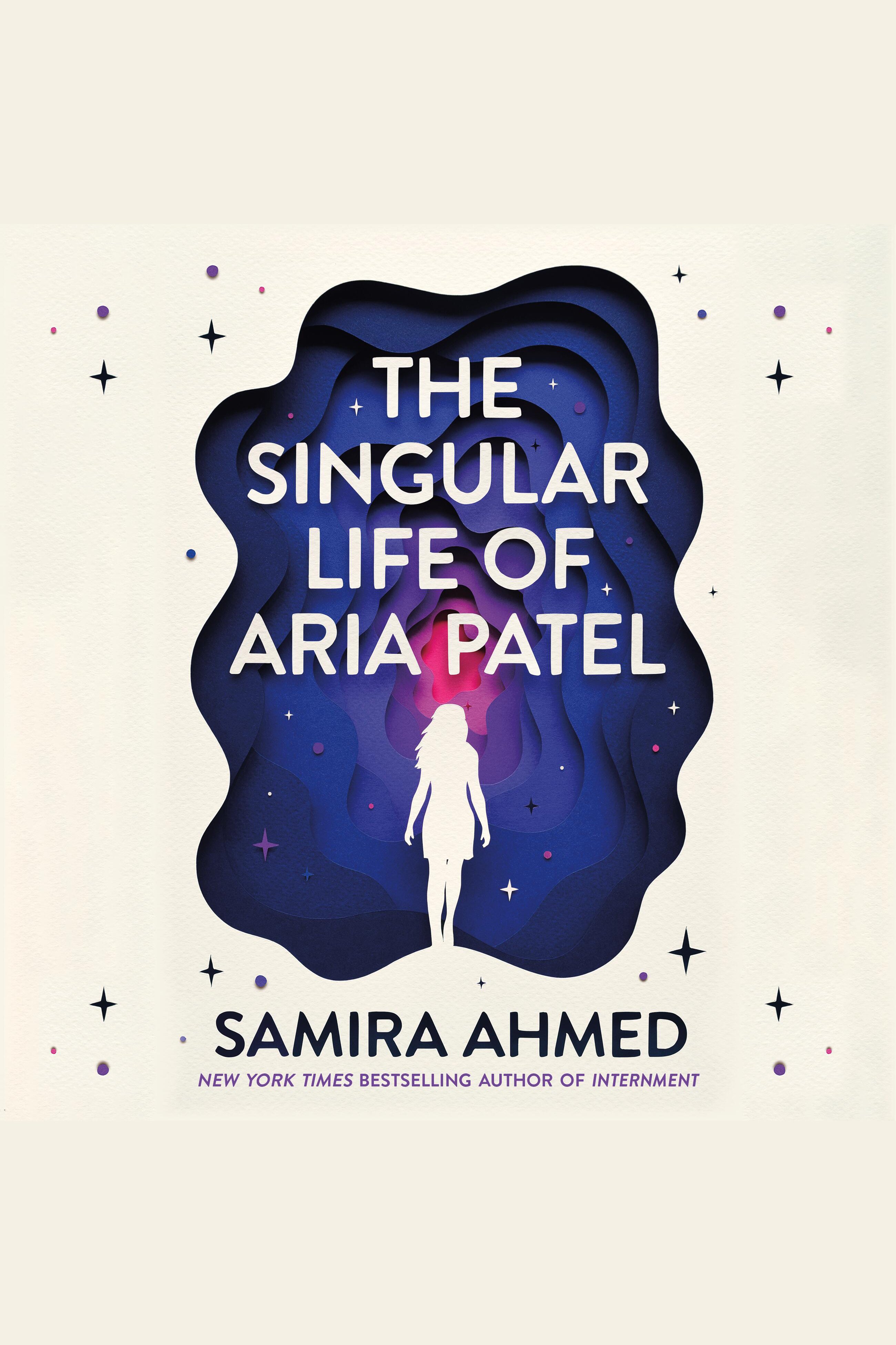 The Singular Life of Aria Patel