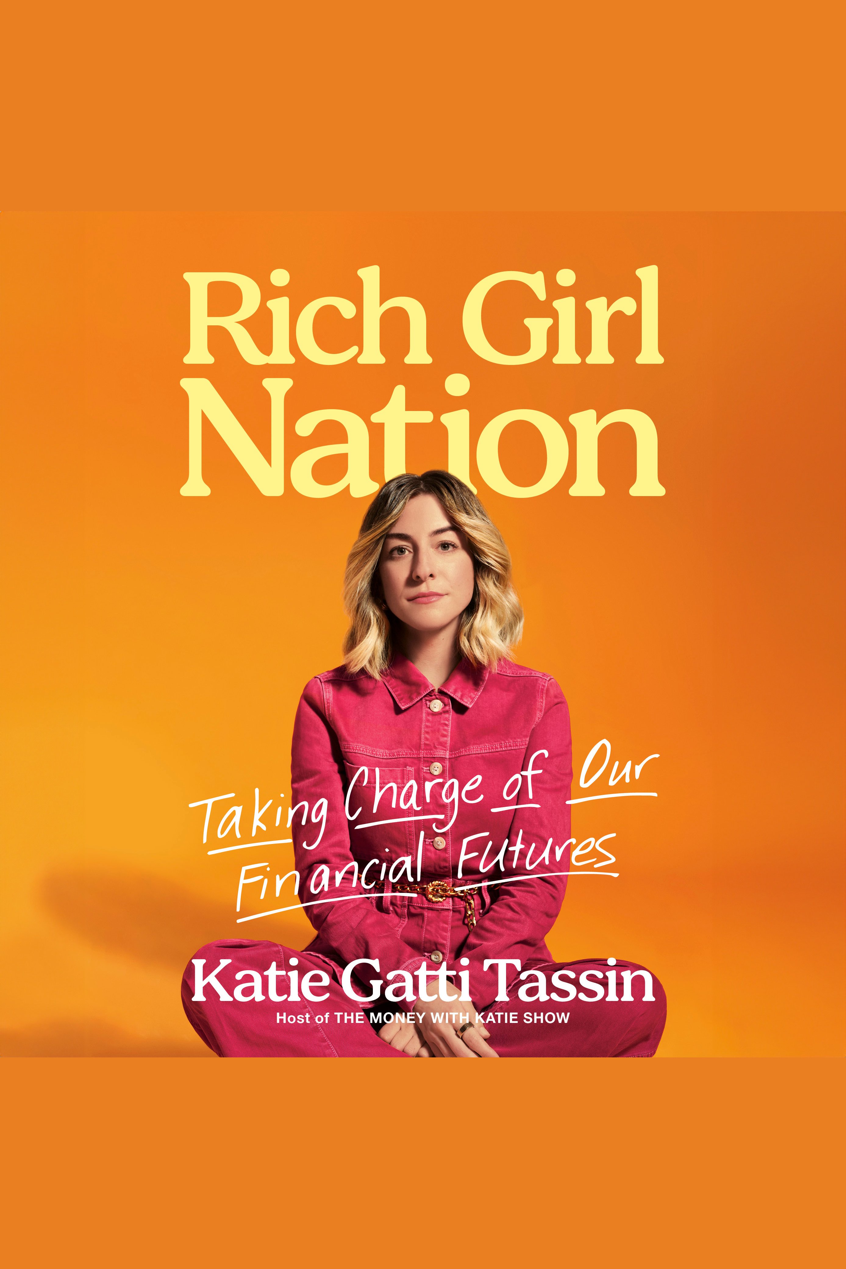 Rich Girl Nation Taking Charge of Our Financial Futures cover image