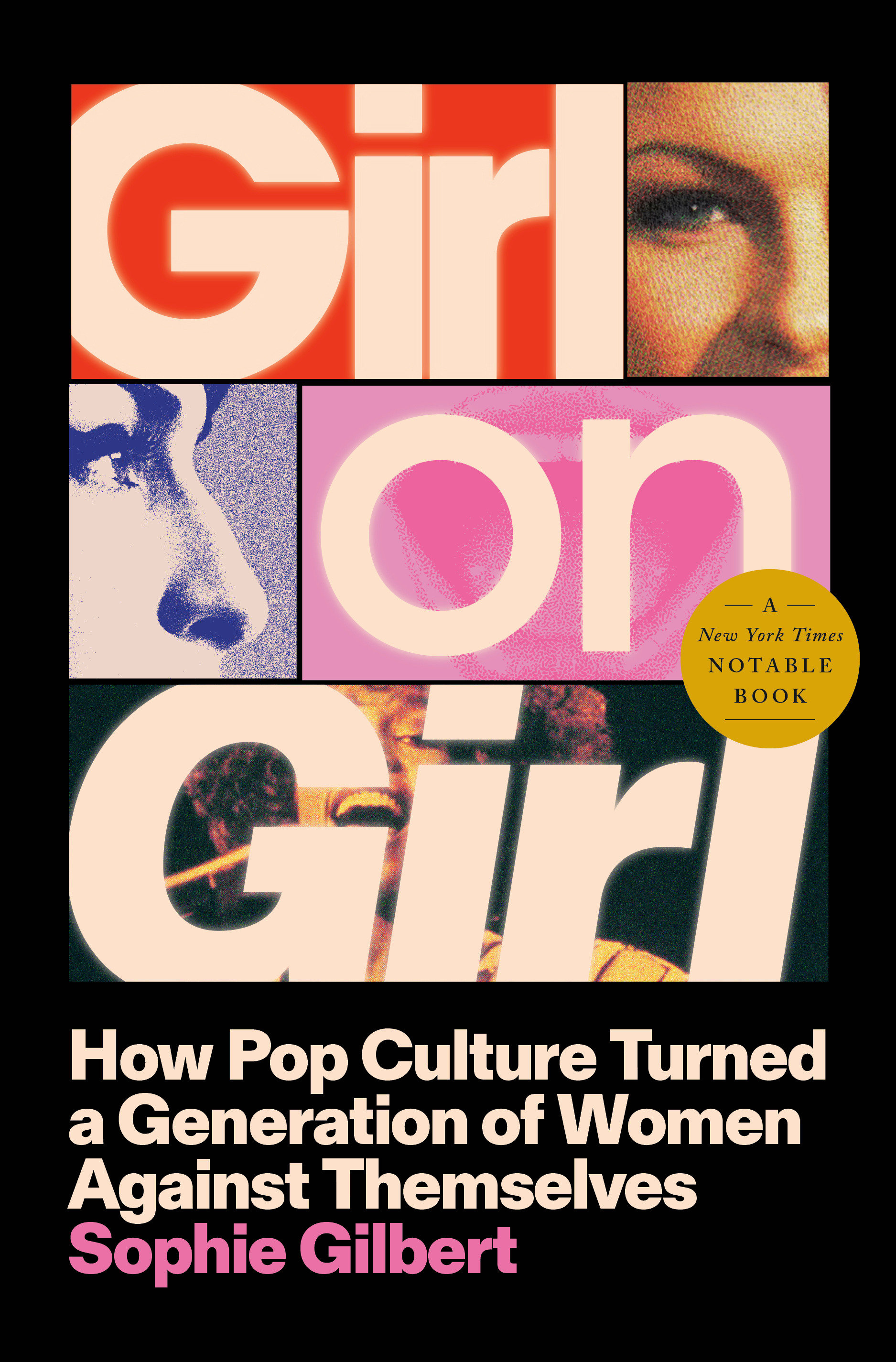 Girl on Girl How Pop Culture Turned a Generation of Women Against Themselves cover image