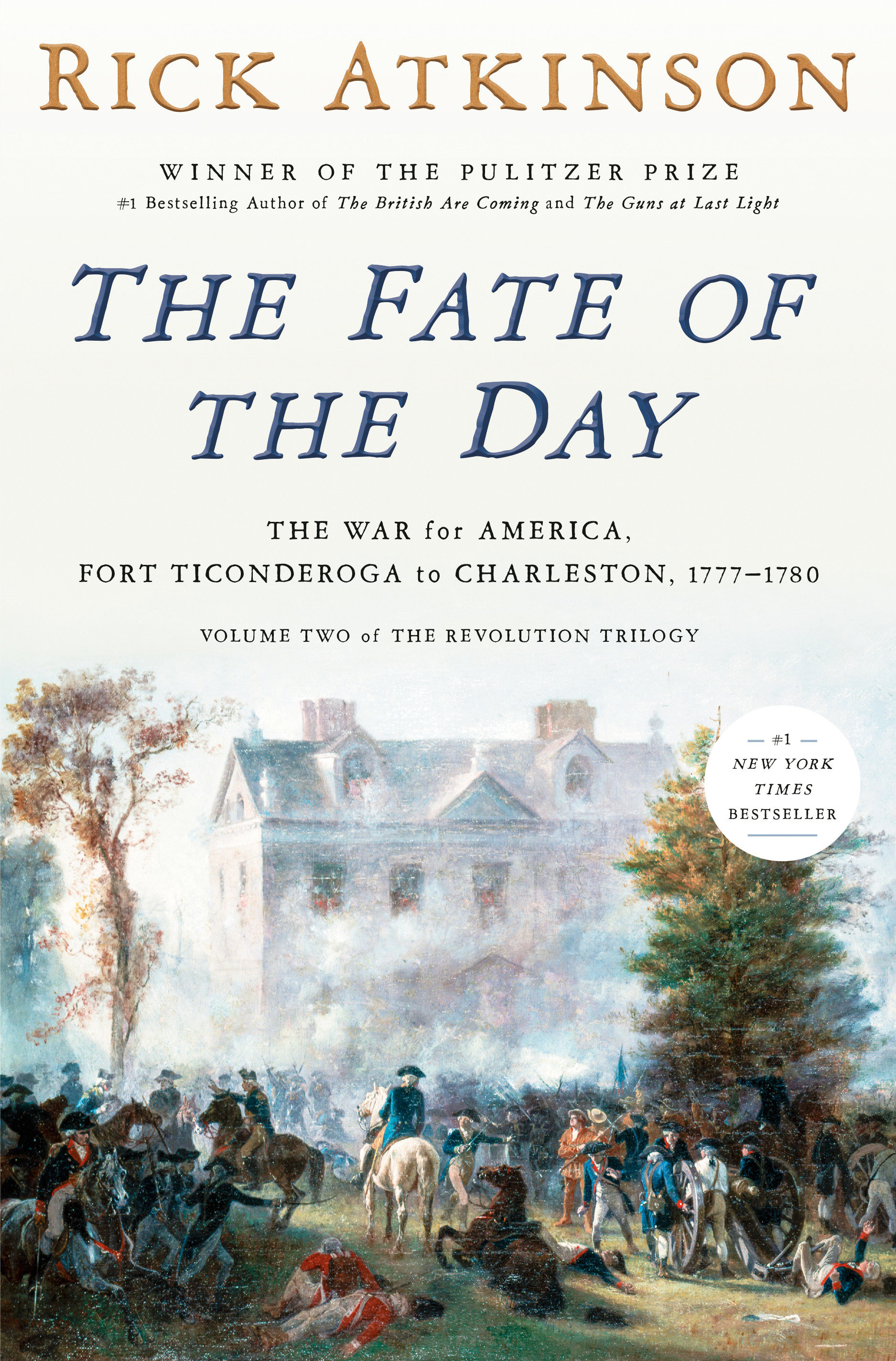 The Fate of the Day The War for America, Fort Ticonderoga to Charleston, 1777-1780 cover image
