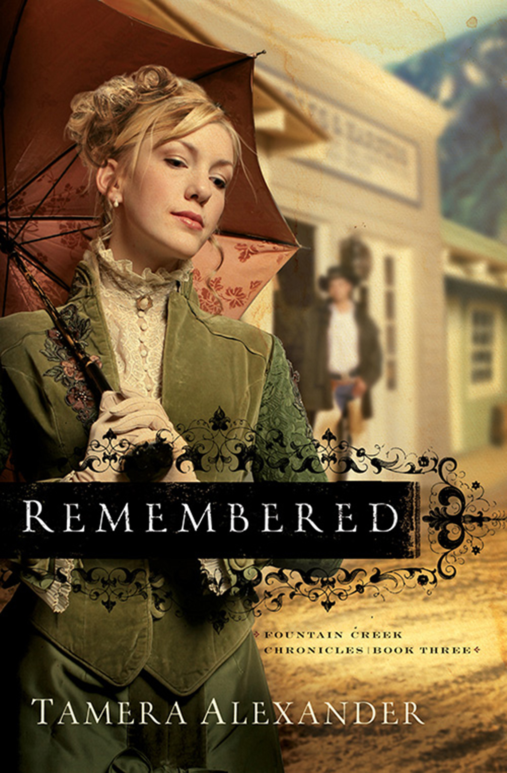 Umschlagbild für Remembered (Fountain Creek Chronicles Book #3) [electronic resource] :