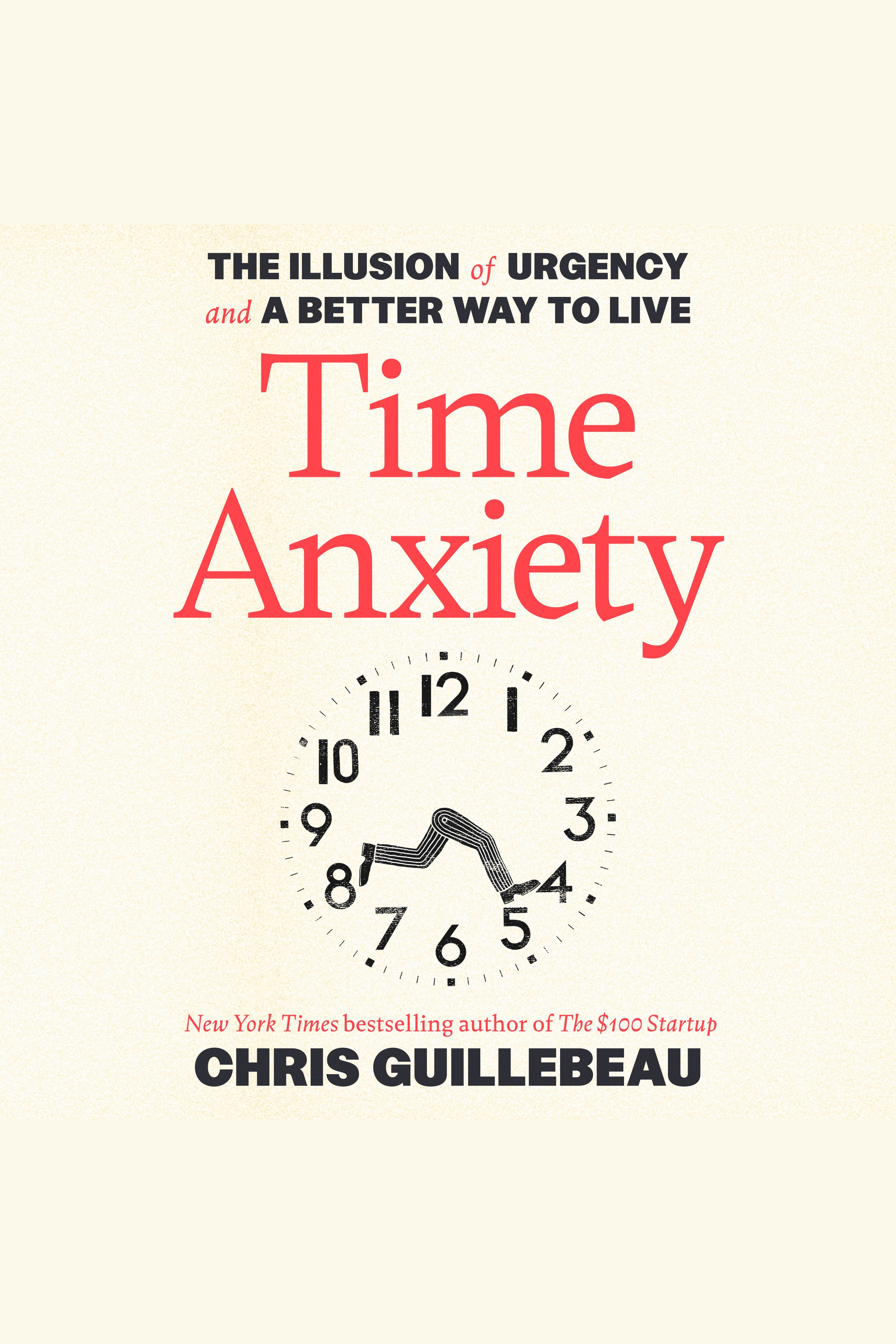 Time Anxiety The Illusion of Urgency and a Better Way to Live cover image