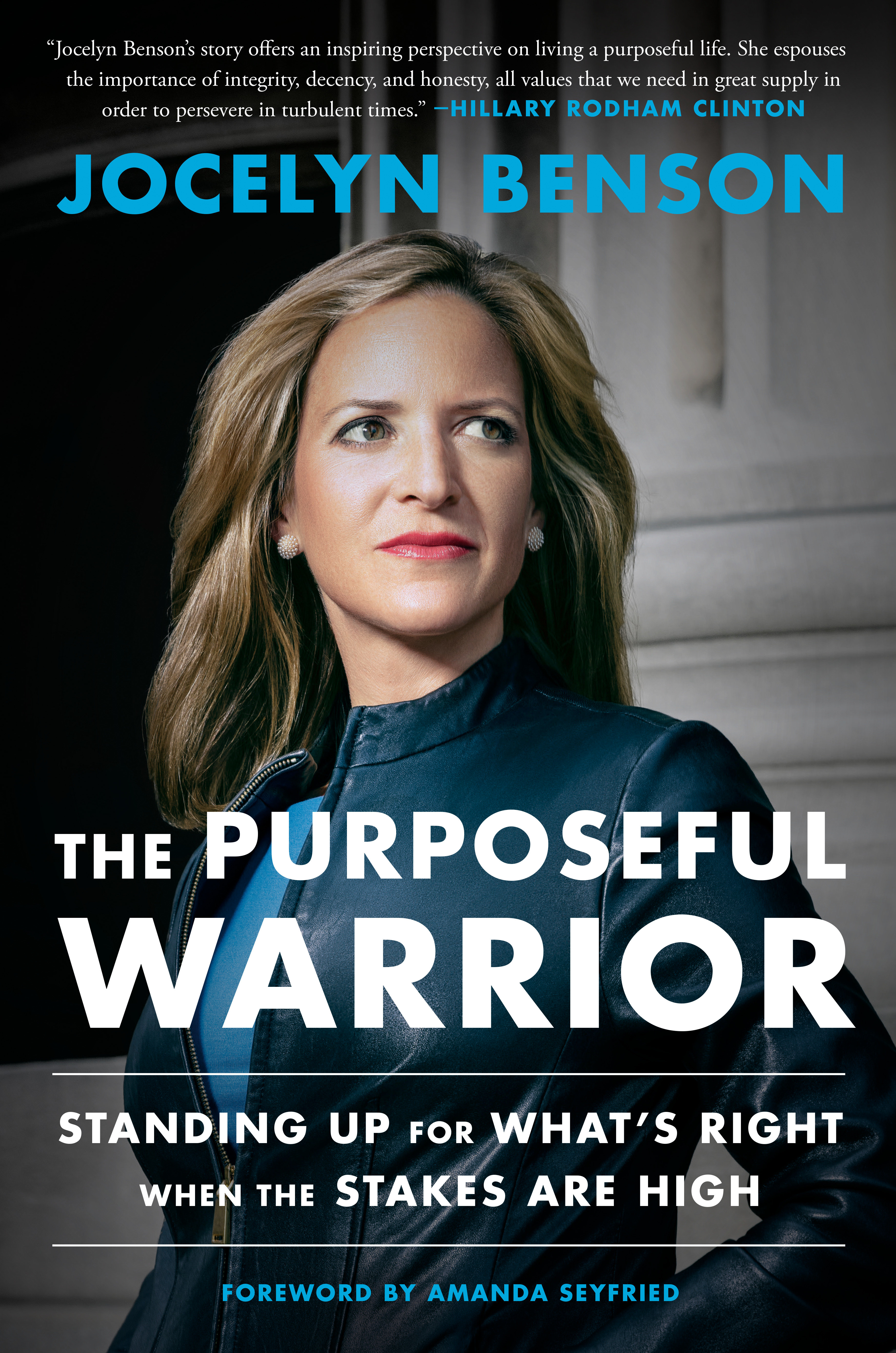 The Purposeful Warrior Standing Up for What's Right When the Stakes Are High cover image