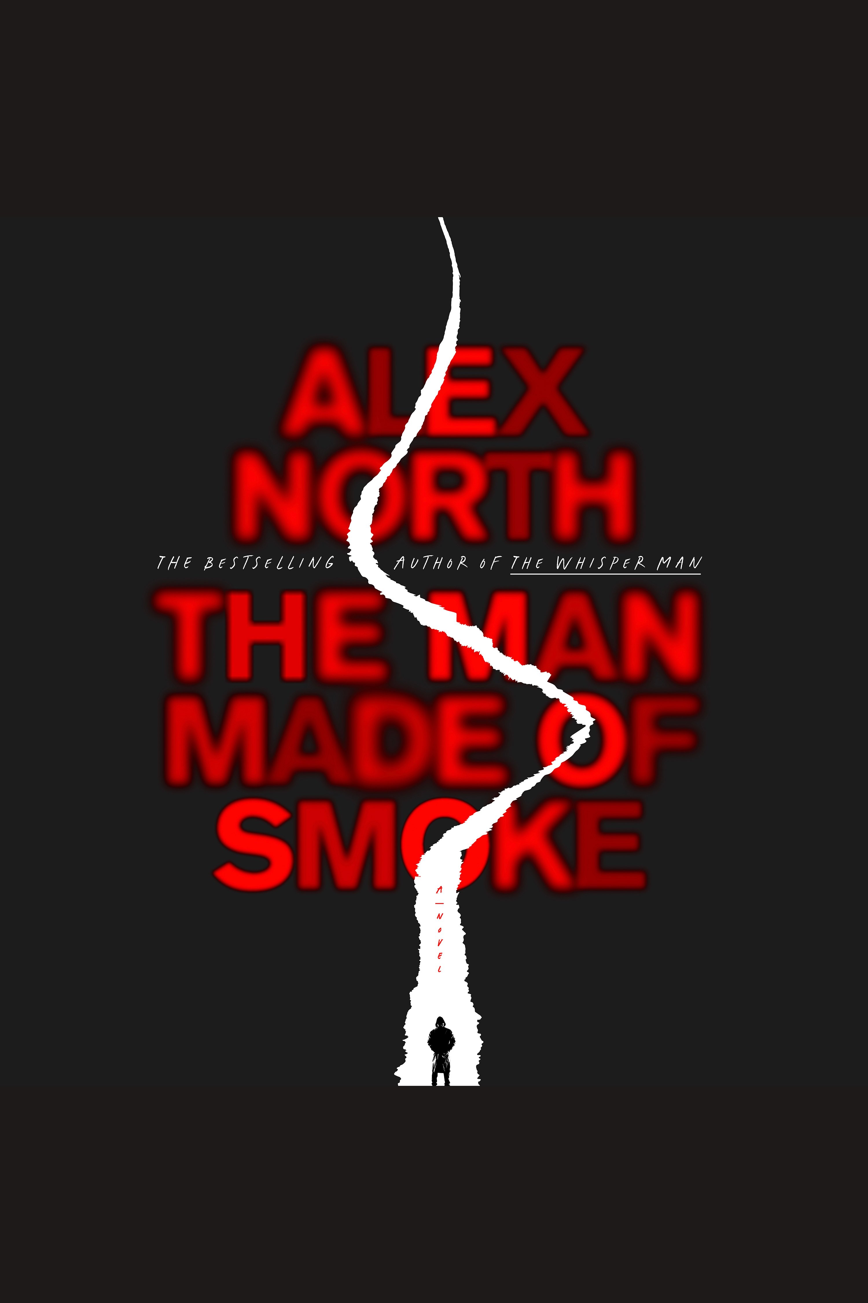 Cover image for The Man Made of Smoke [electronic resource] : A Novel