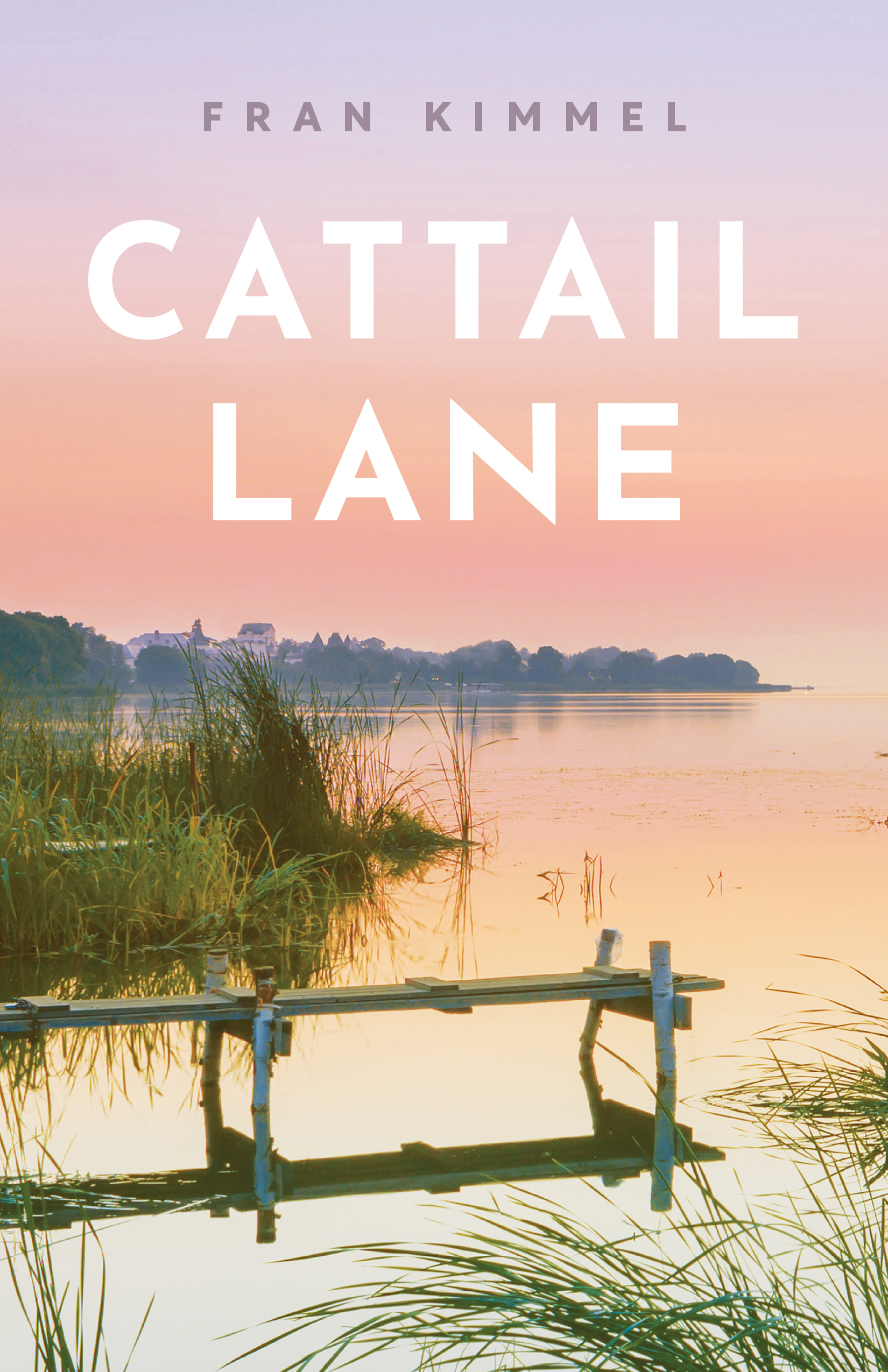 Cattail Lane A Novel