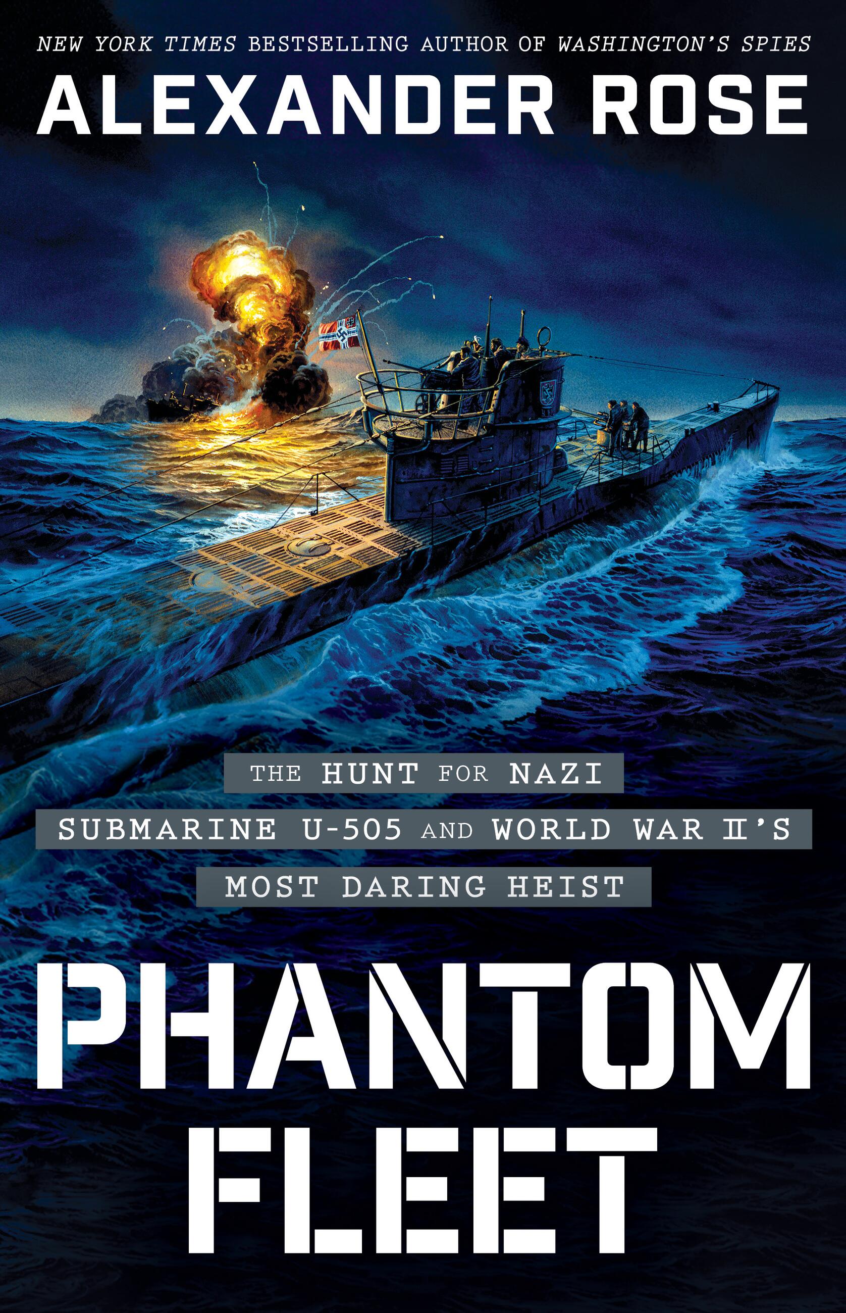 Phantom Fleet The Hunt for Nazi Submarine U-505 and World War II's Most Daring Heist cover image