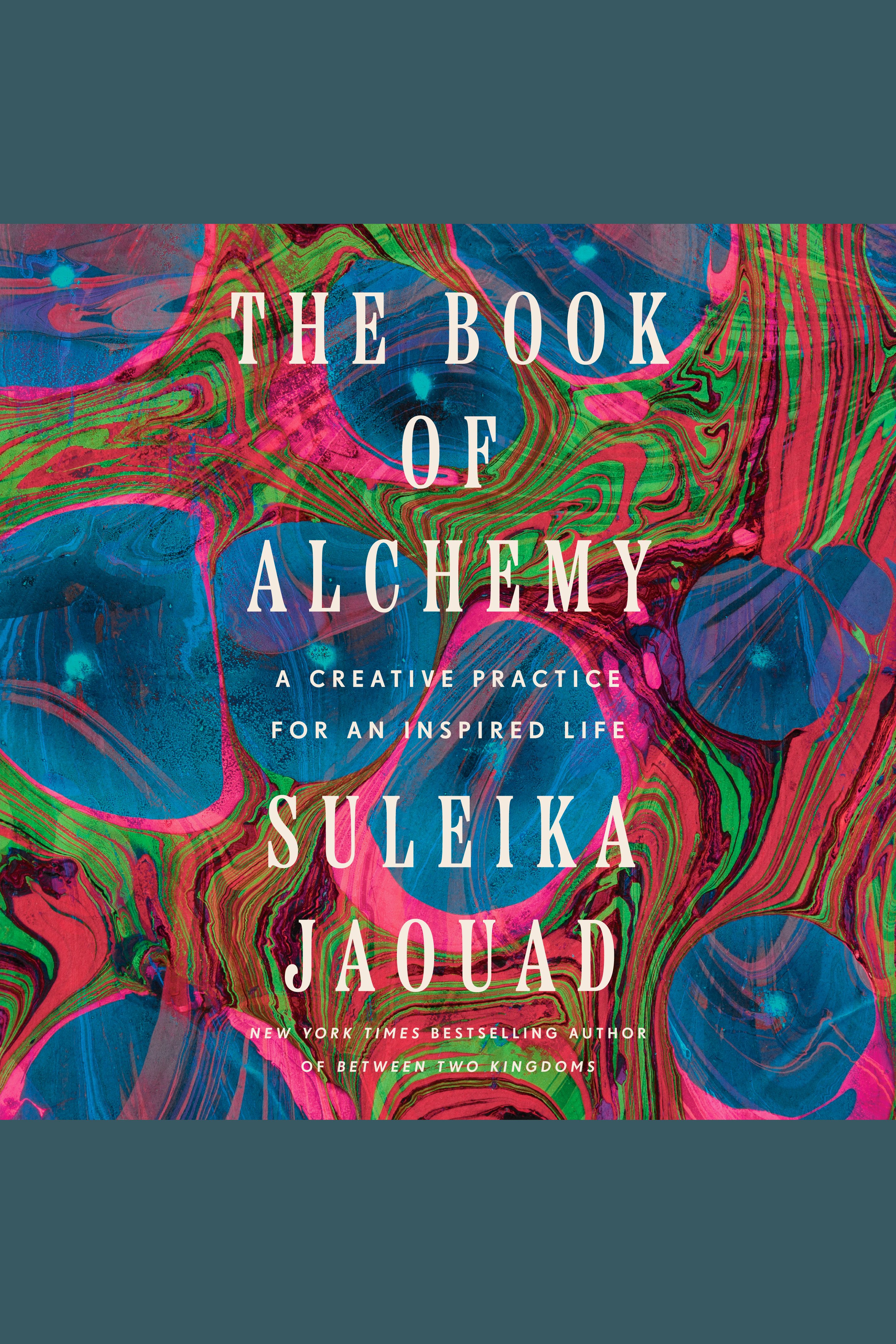 The Book of Alchemy A Creative Practice for an Inspired Life cover image