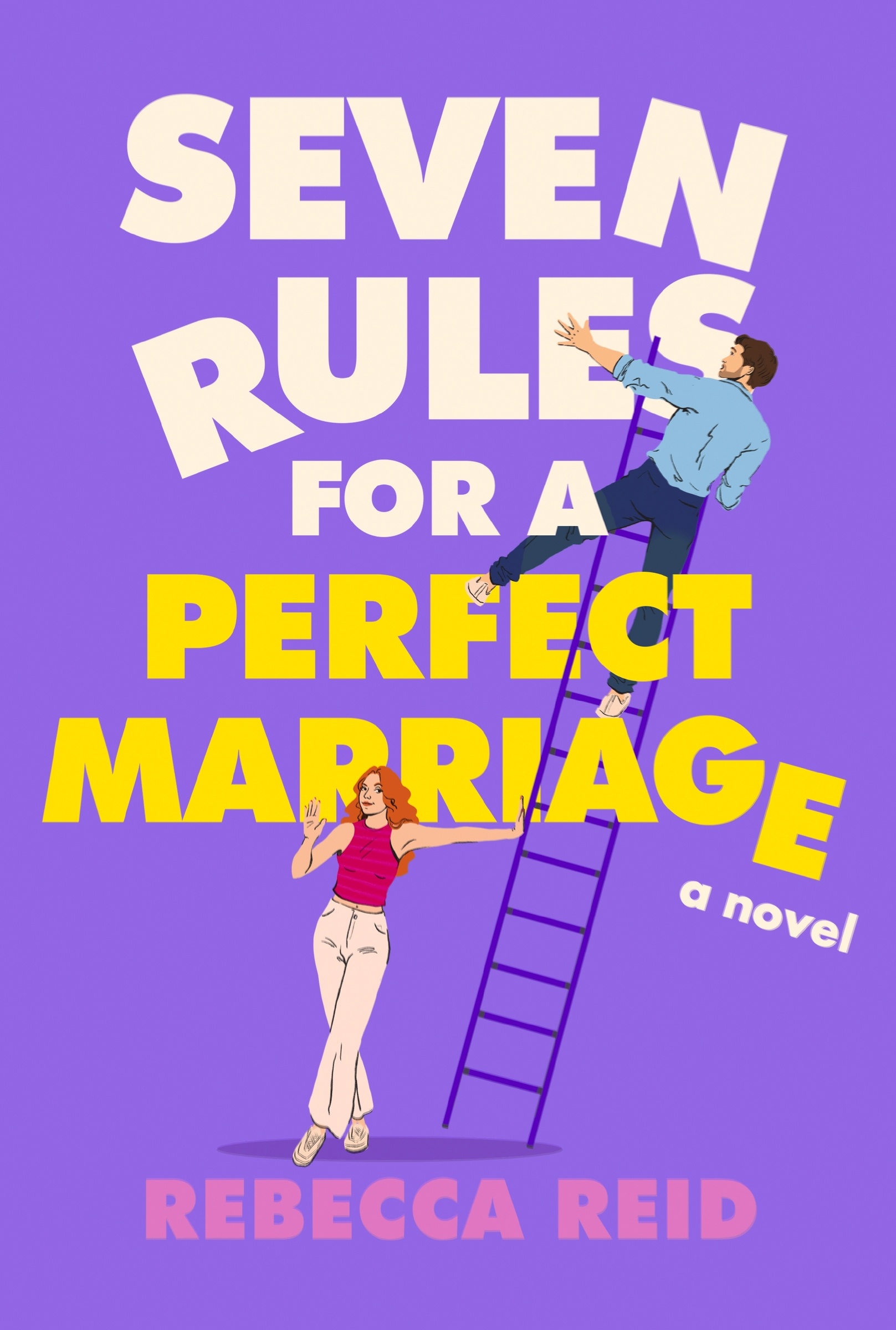 Seven Rules for a Perfect Marriage A Novel