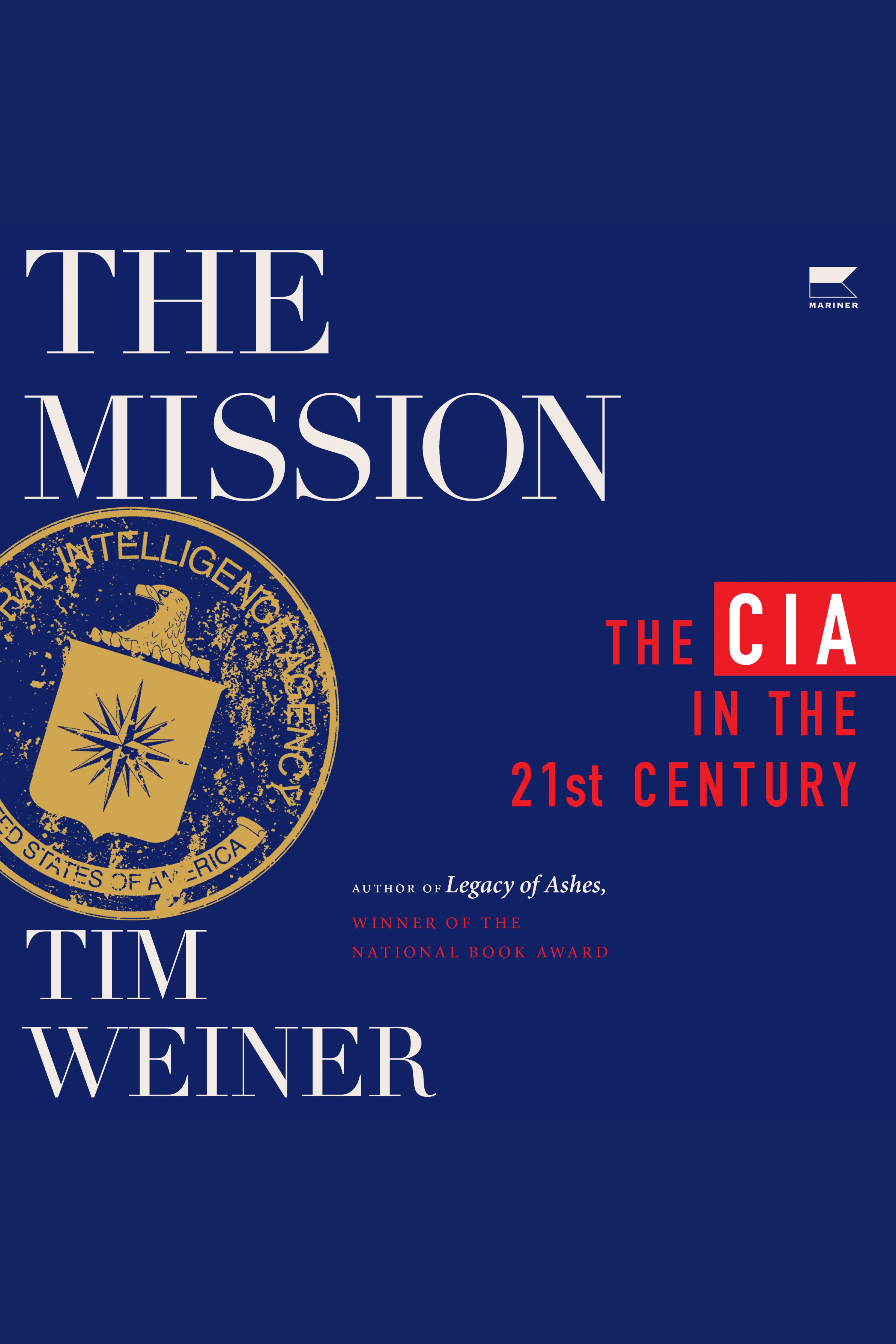 The Mission The CIA in the 21st Century cover image