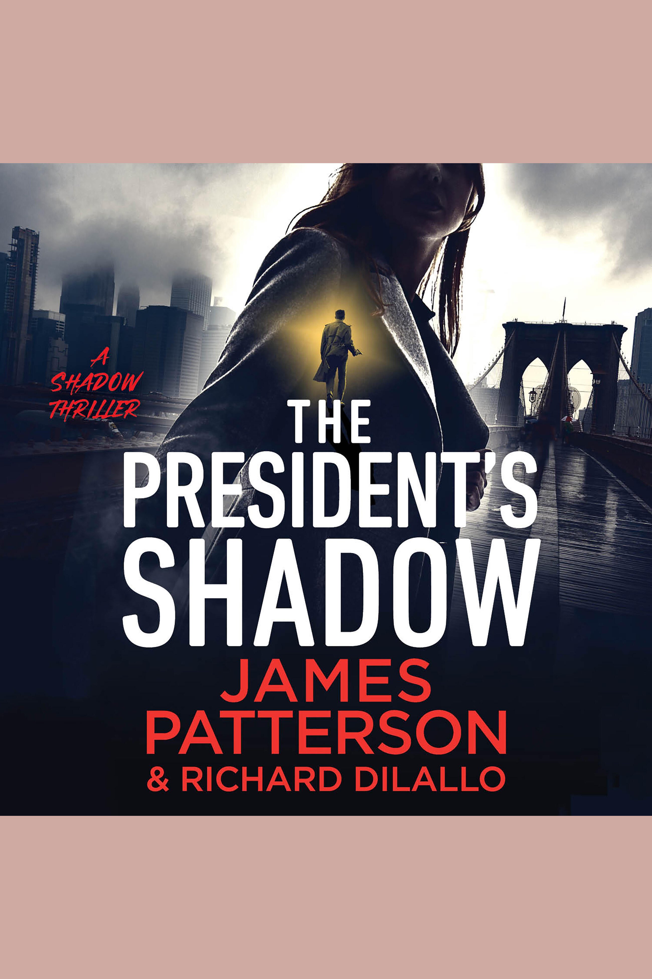 The President's Shadow A Shadow Thriller cover image
