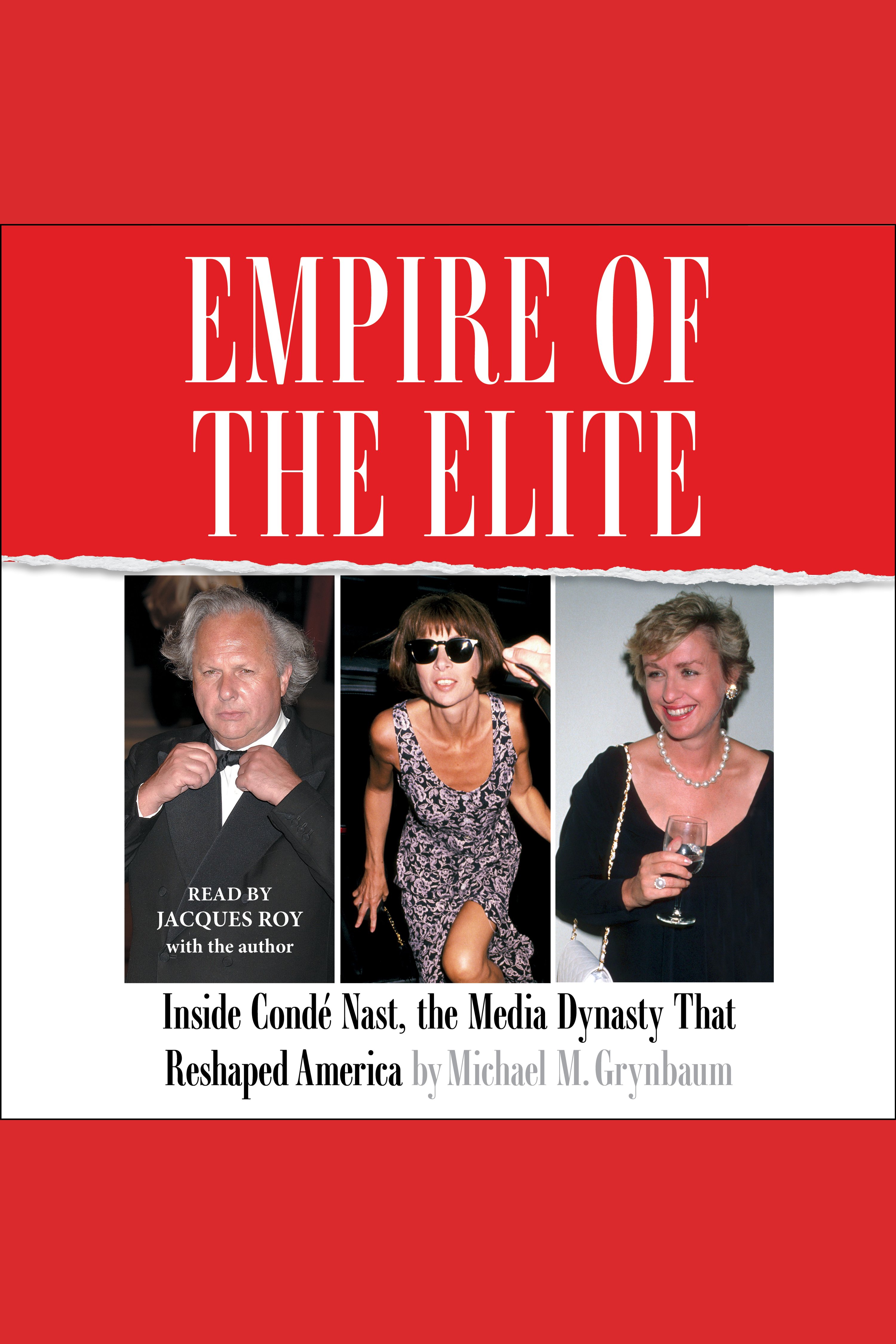 Empire of the Elite inside Condé Nast, the media dynasty that reshaped America cover image