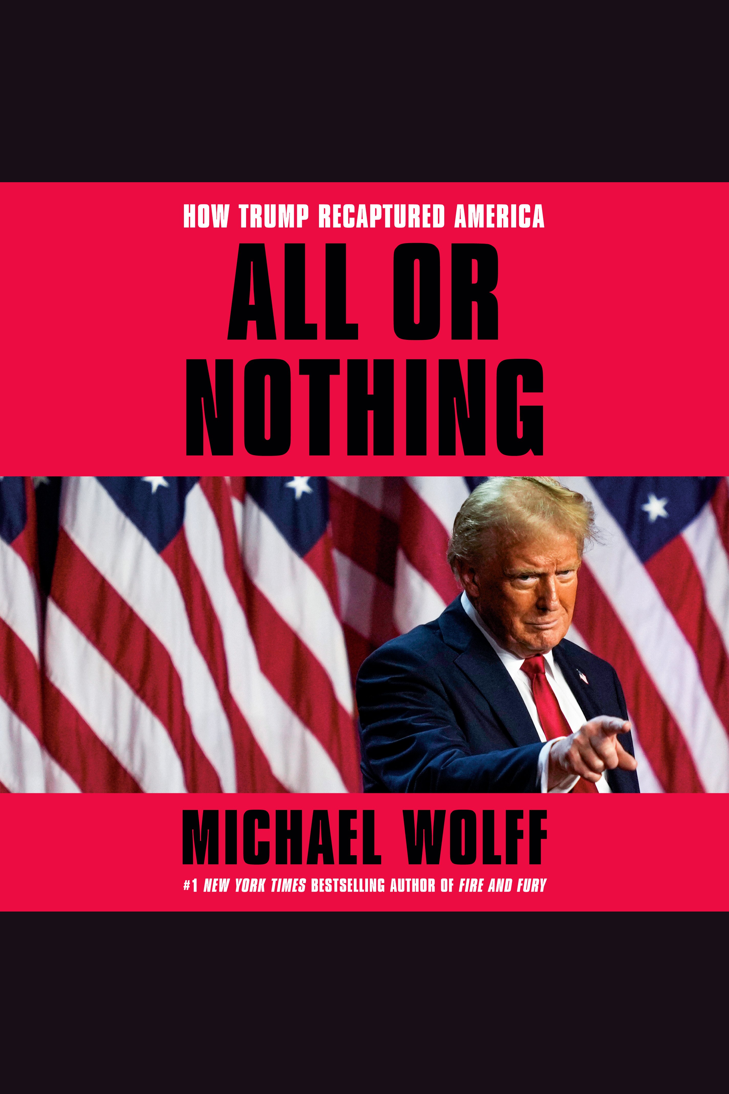 Imagen de portada para All or Nothing [electronic resource] : How Trump Recaptured America