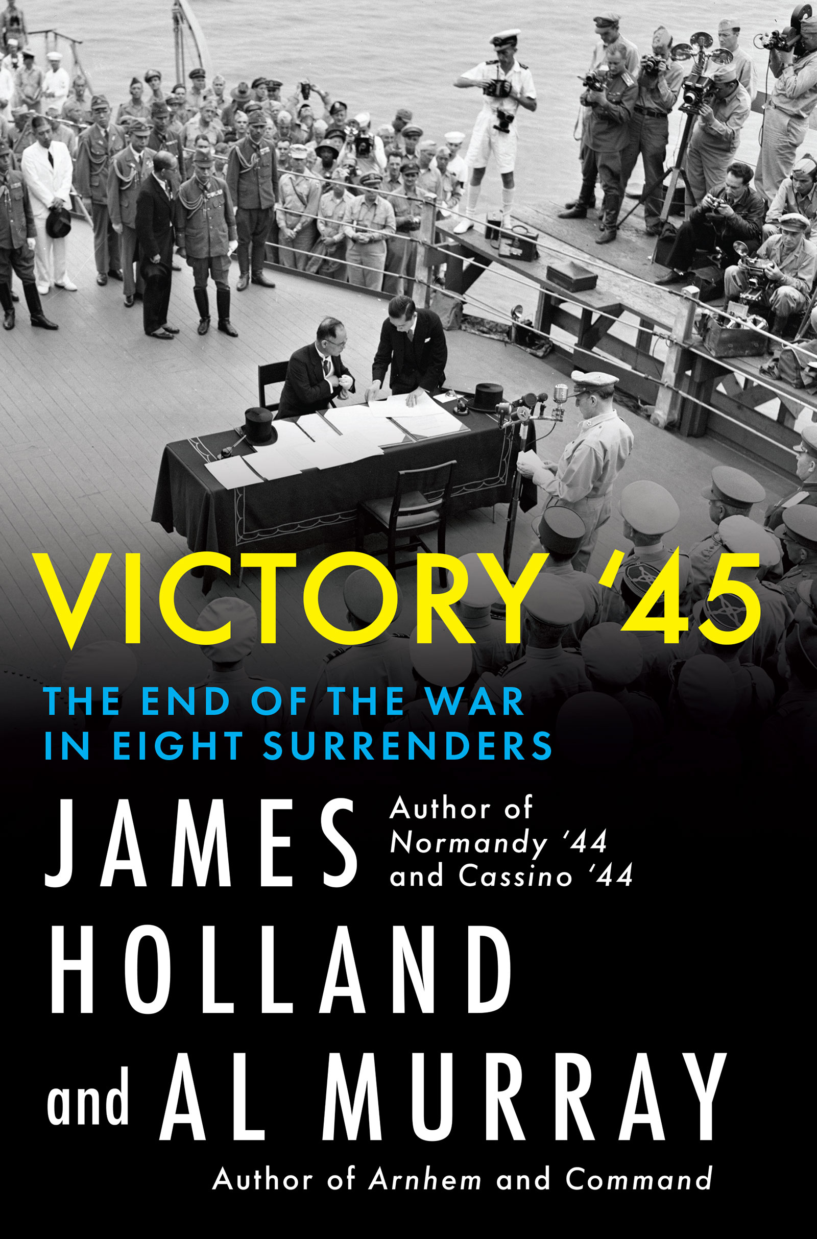 Victory '45 The End of the War in Eight Surrenders cover image