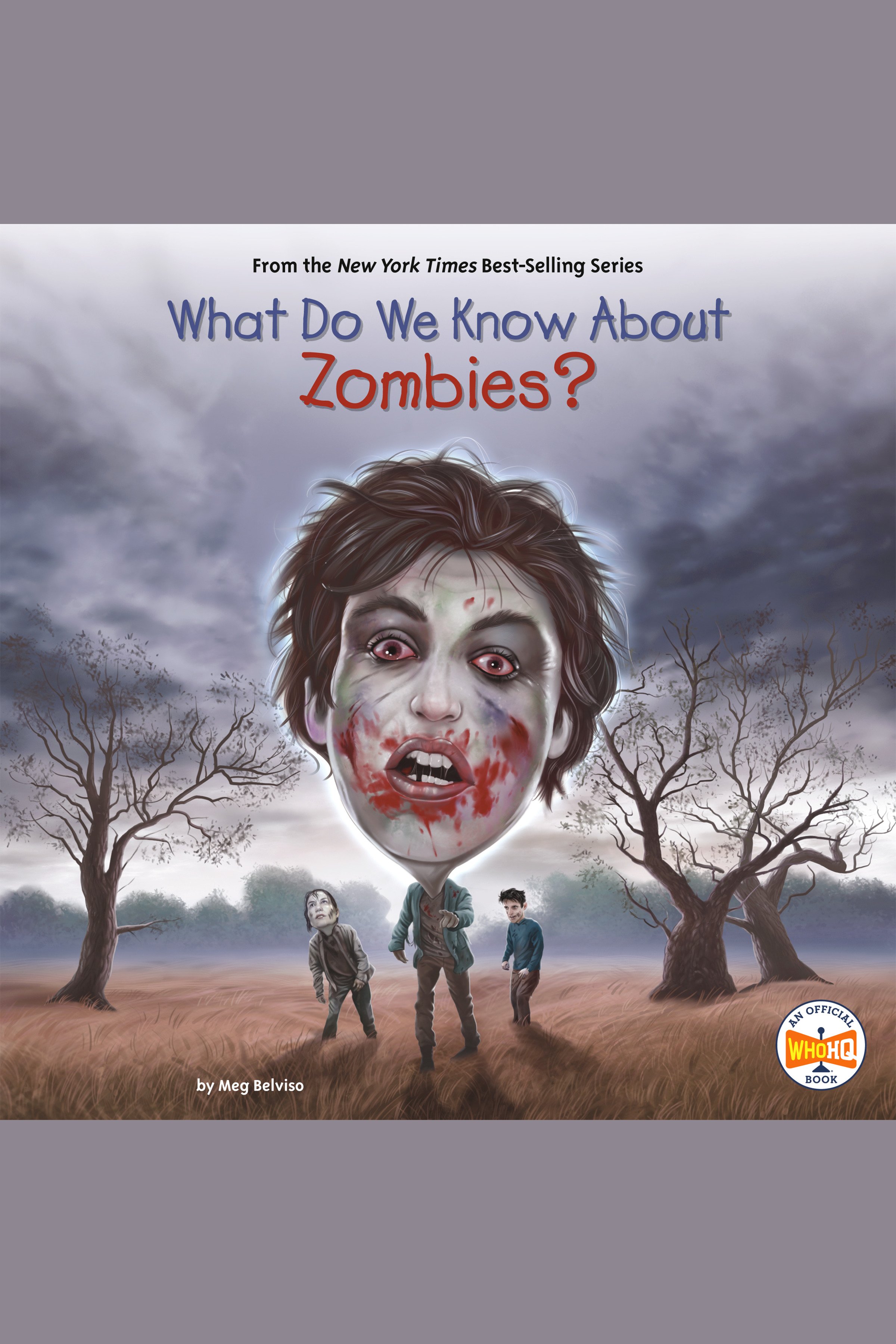 What Do We Know About Zombies?
