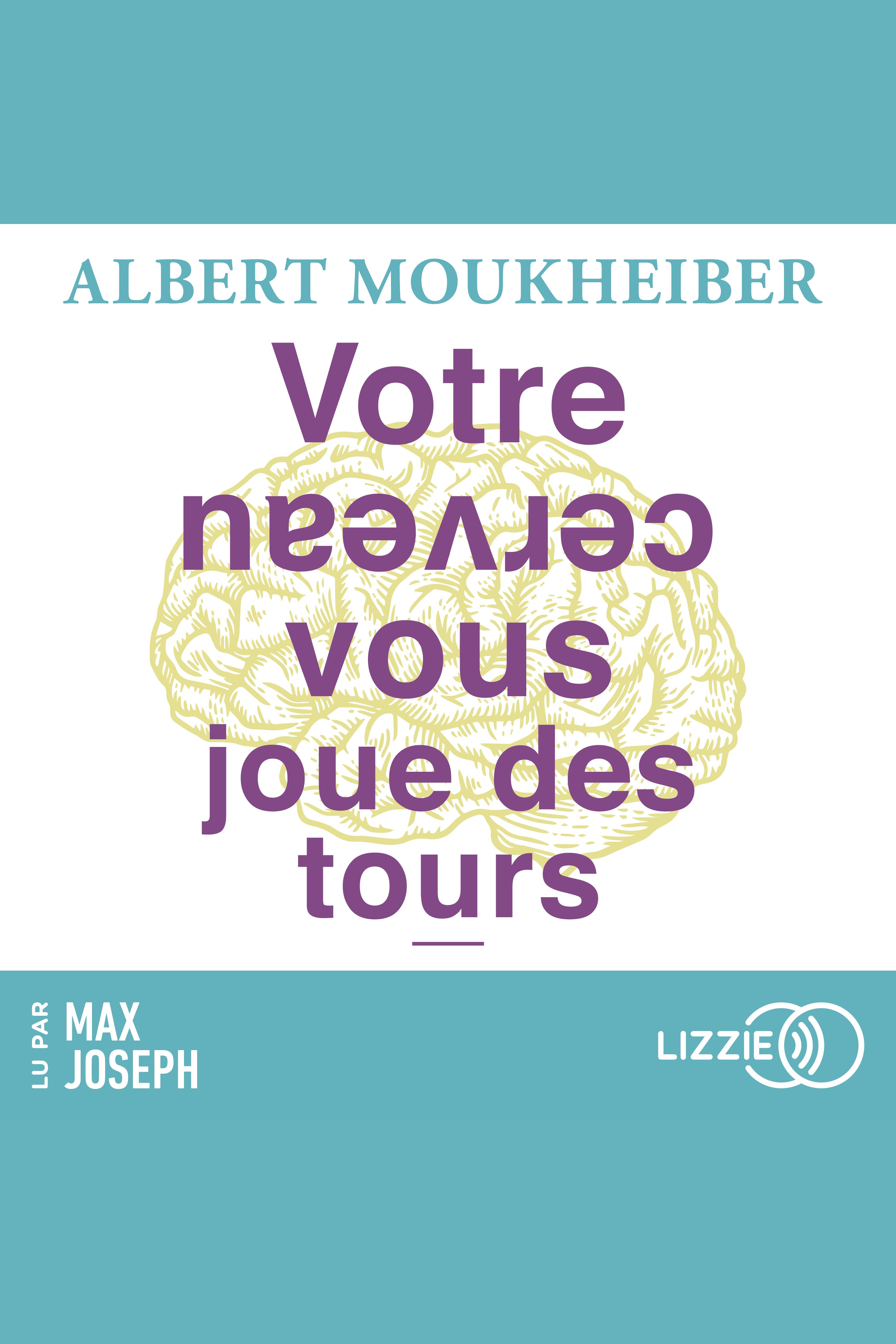 Votre cerveau vous joue des tours