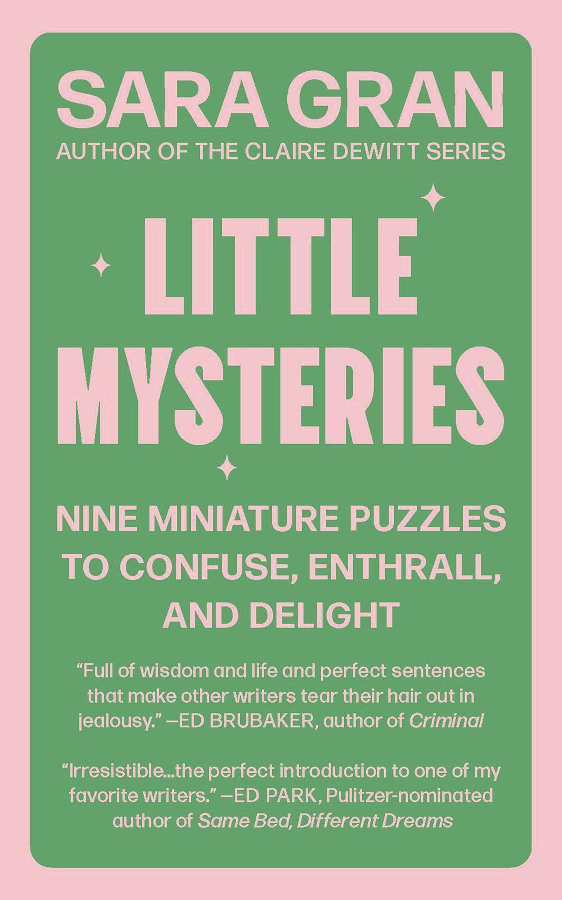 Little Mysteries Nine Miniature Puzzles to Confuse, Delight, and Enthrall cover image
