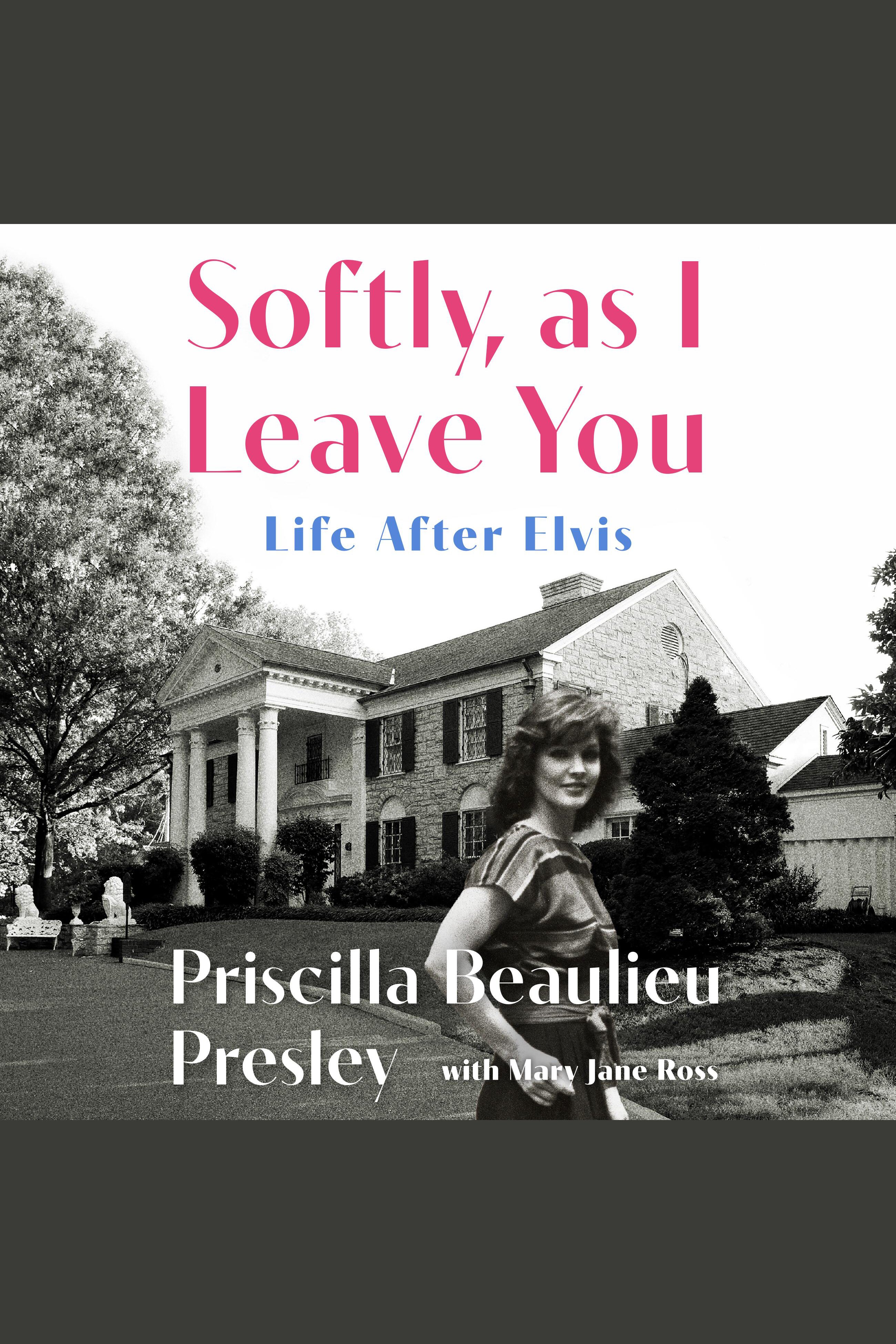 Softly, As I Leave You Life After Elvis cover image