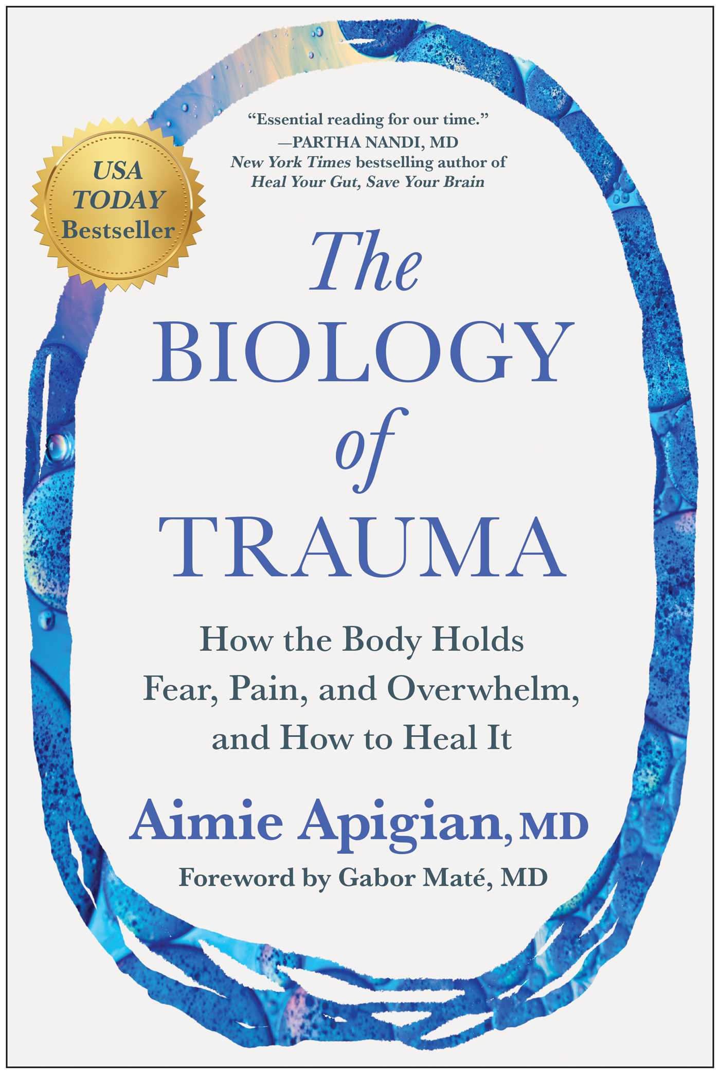 The Biology of Trauma How the Body Holds Fear, Pain, and Overwhelm, and How to Heal It cover image