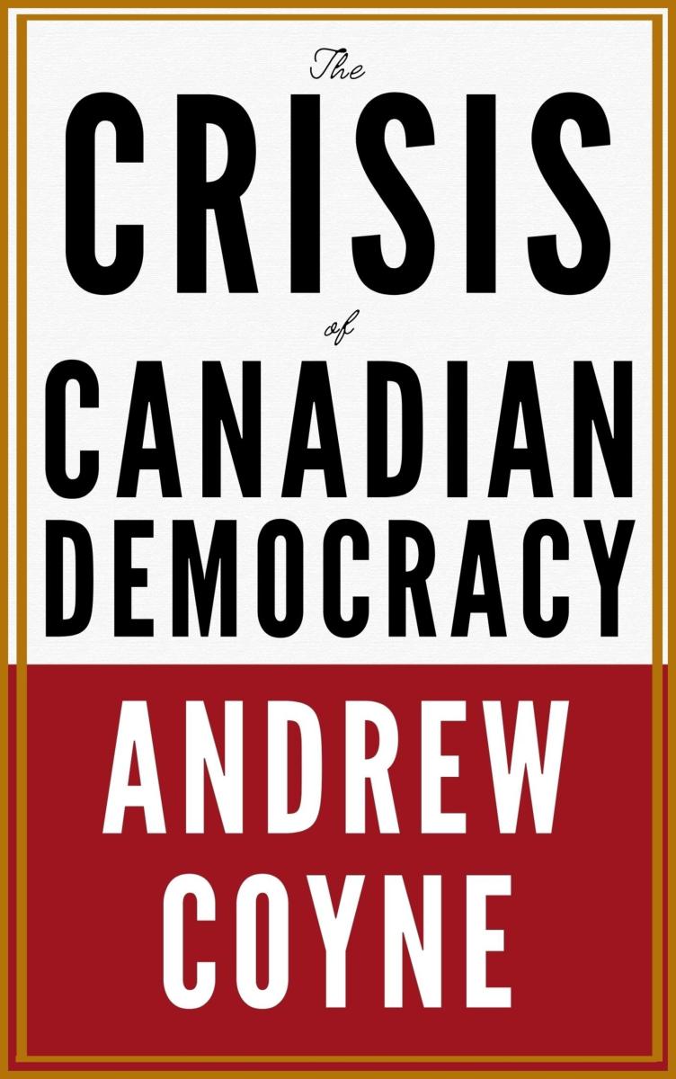 The Crisis of Canadian Democracy