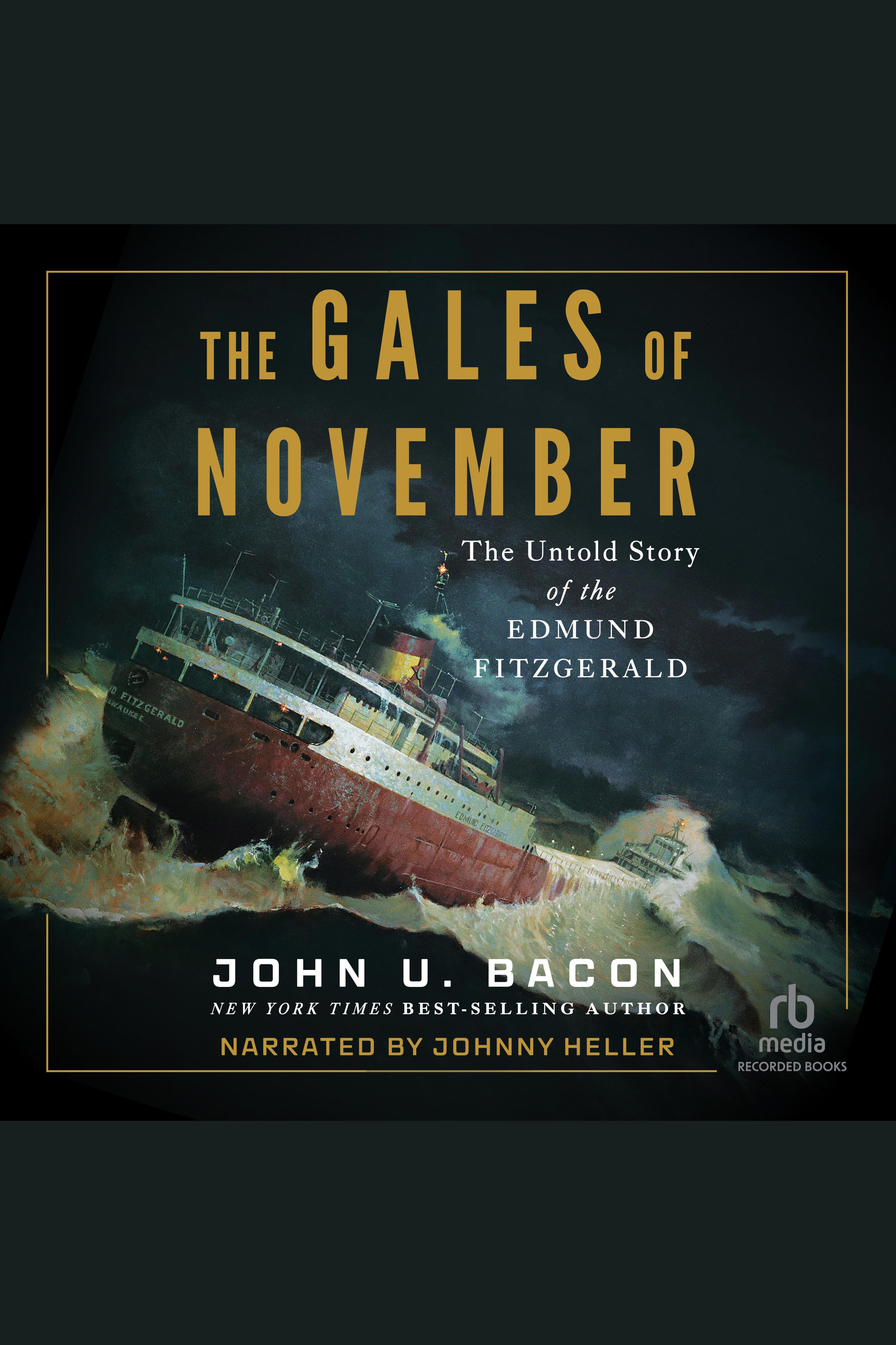 The Gales of November The Untold Story of the Edmund Fitzgerald cover image